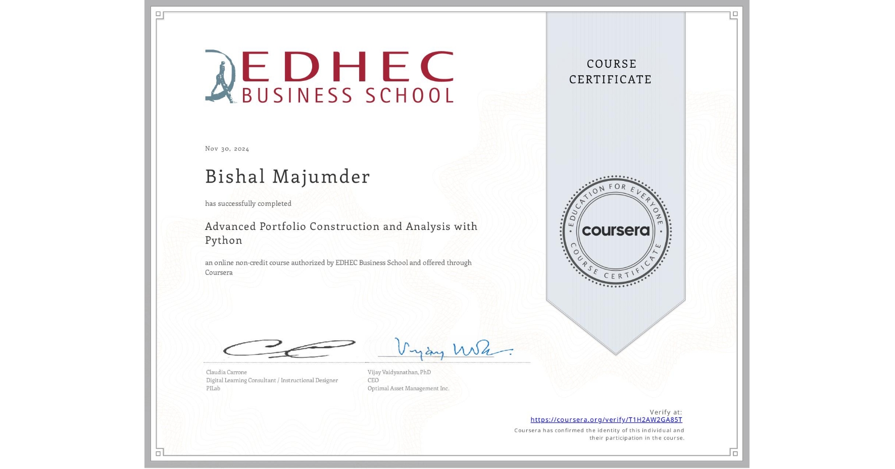 View certificate for Bishal Majumder, Advanced Portfolio Construction and Analysis with Python, an online non-credit course authorized by EDHEC Business School and offered through Coursera