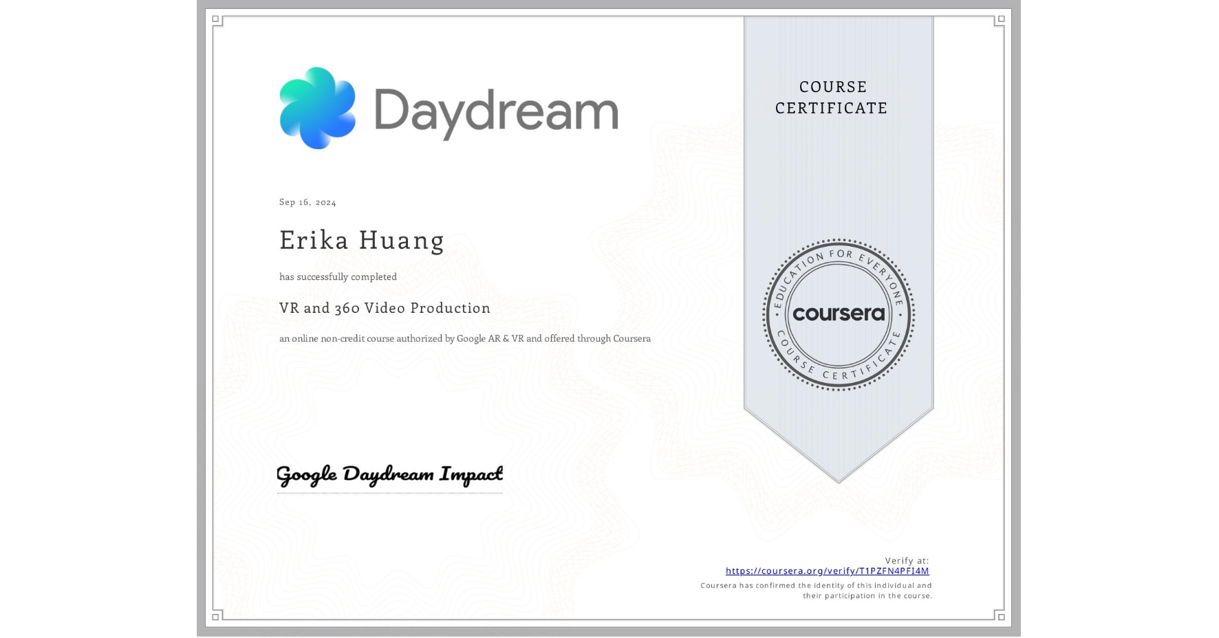 View certificate for Erika Huang, VR and 360 Video Production, an online non-credit course authorized by Google AR & VR and offered through Coursera