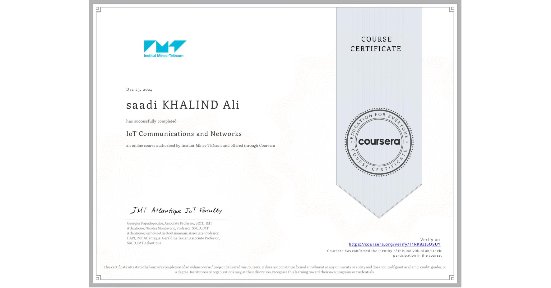 View certificate for saadi KHALIND Ali, IoT Communications and Networks, an online non-credit course authorized by Institut Mines-Télécom and offered through Coursera