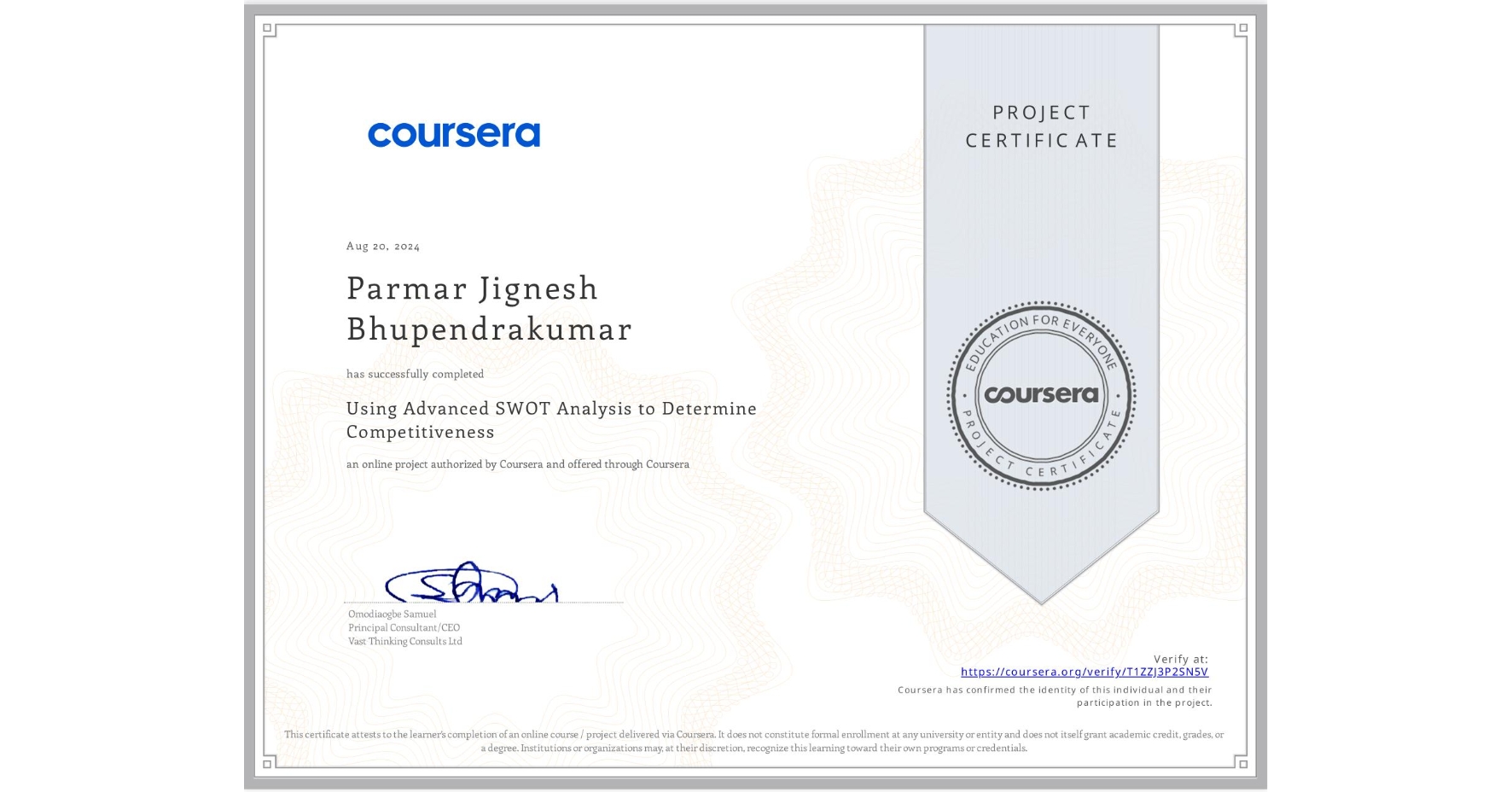 View certificate for Parmar Jignesh Bhupendrakumar, Using Advanced SWOT Analysis to Determine Competitiveness, an online non-credit course authorized by Coursera and offered through Coursera