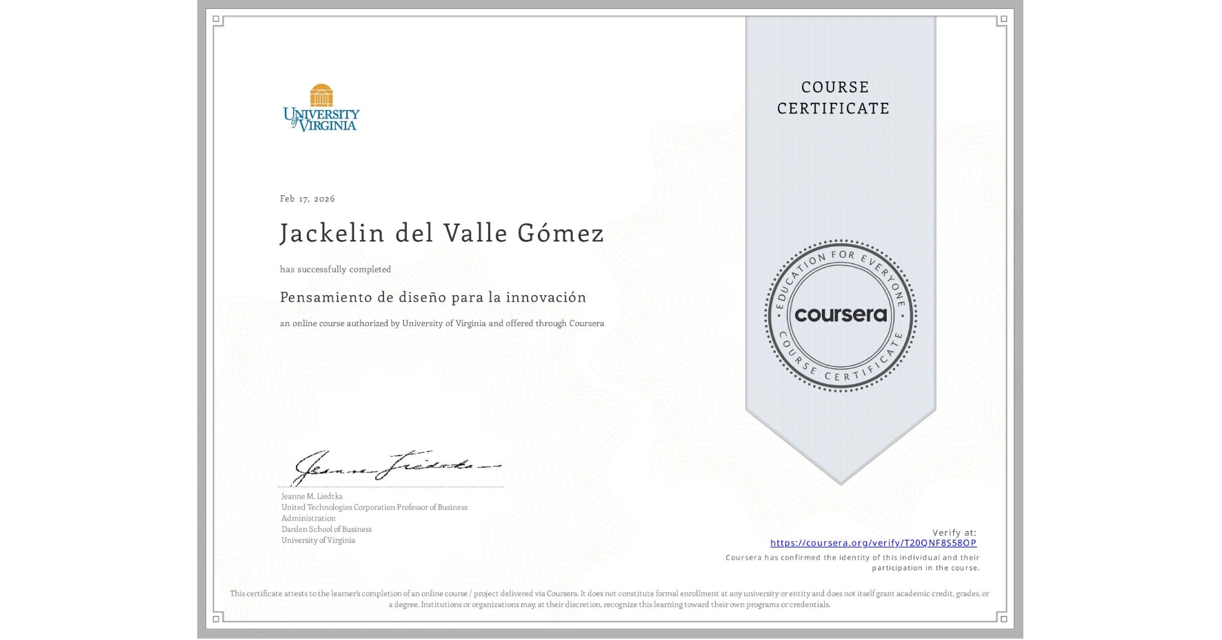 View certificate for Jackelin del Valle Gómez, Pensamiento de diseño para la innovación, an online non-credit course authorized by University of Virginia and offered through Coursera