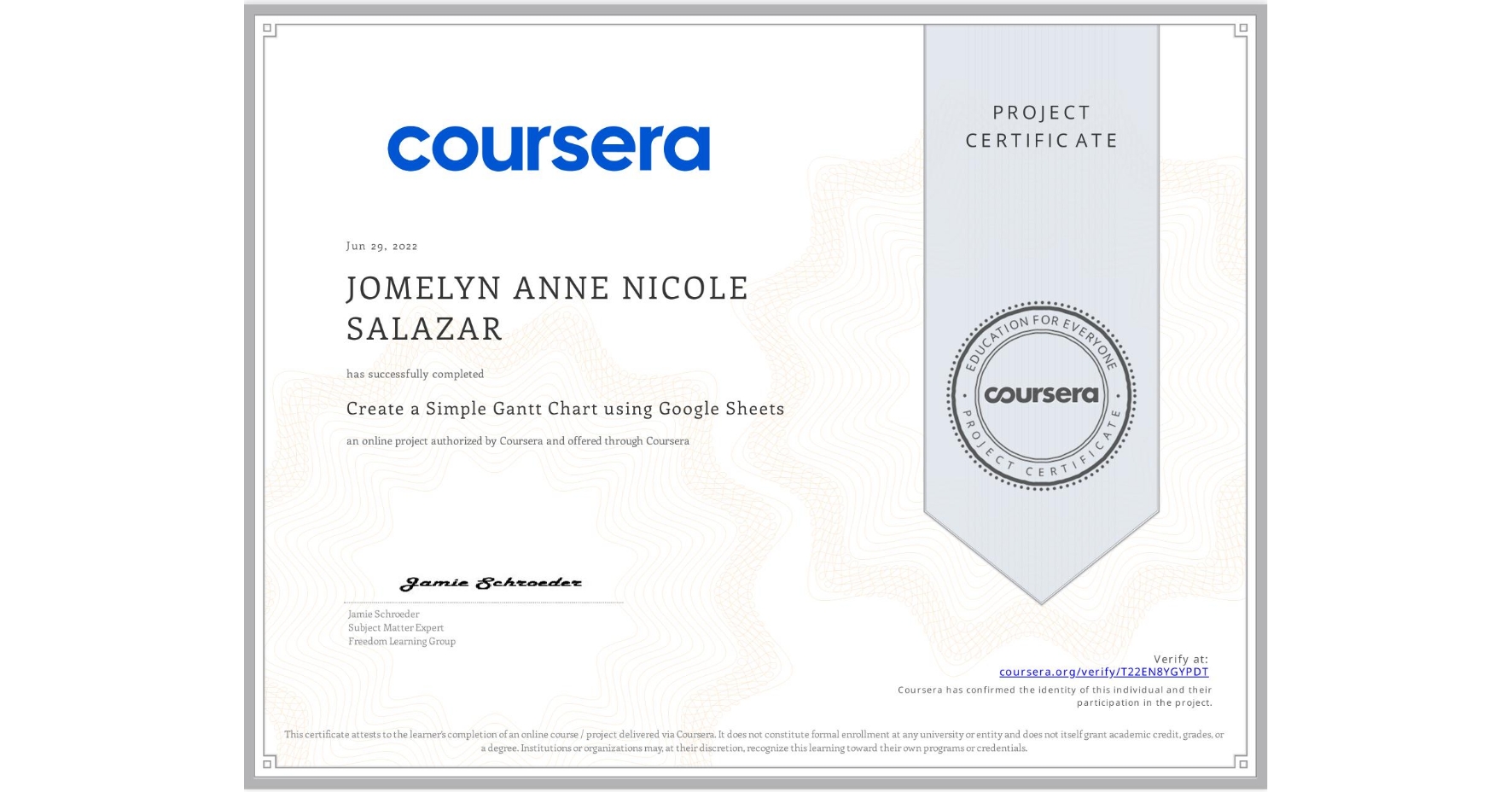 View certificate for JOMELYN ANNE NICOLE  SALAZAR, Create a Simple Gantt Chart using Google Sheets, an online non-credit course authorized by Coursera and offered through Coursera