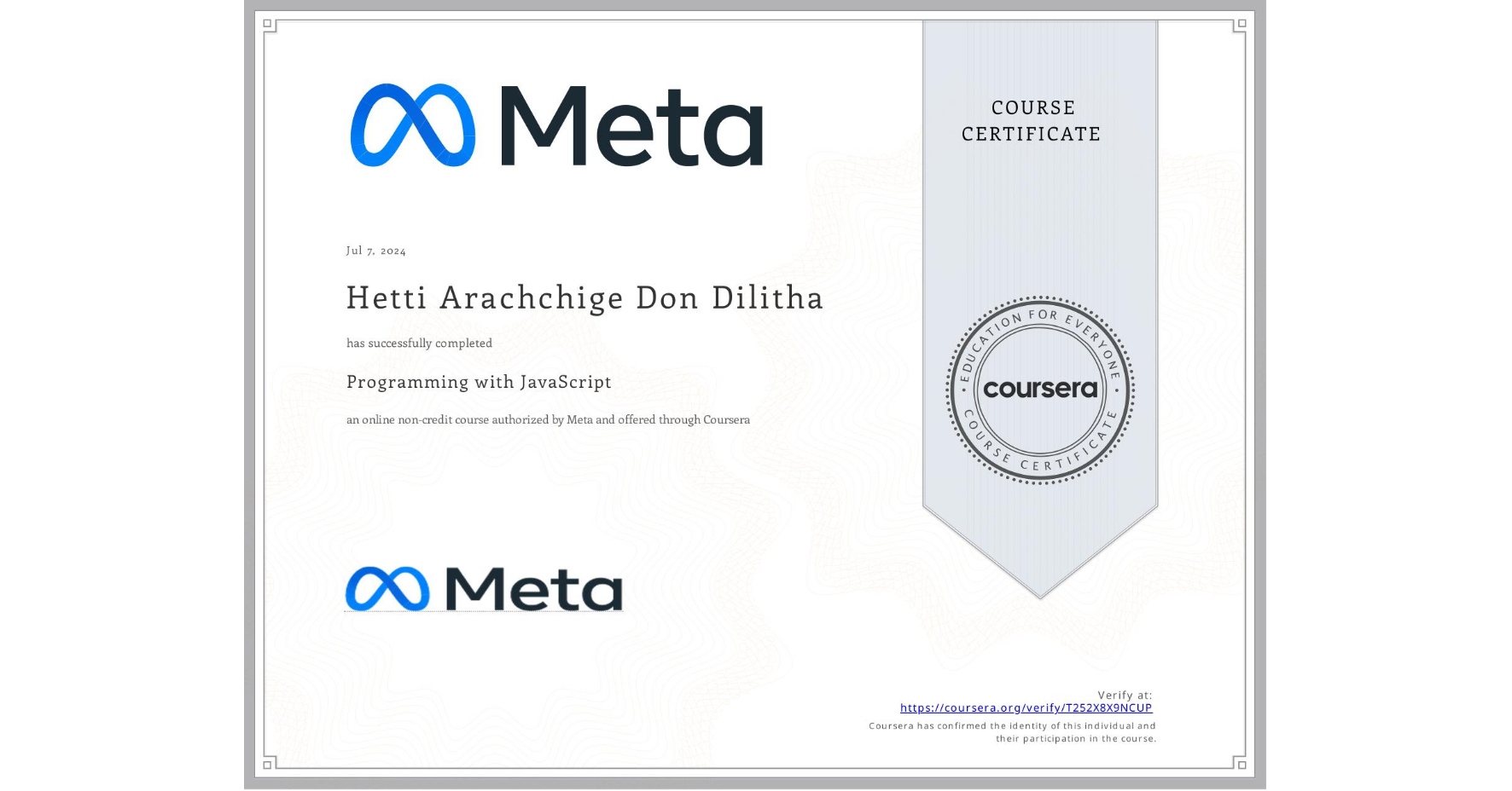 View certificate for Hetti Arachchige Don  Dilitha, Programming with JavaScript, an online non-credit course authorized by Meta and offered through Coursera
