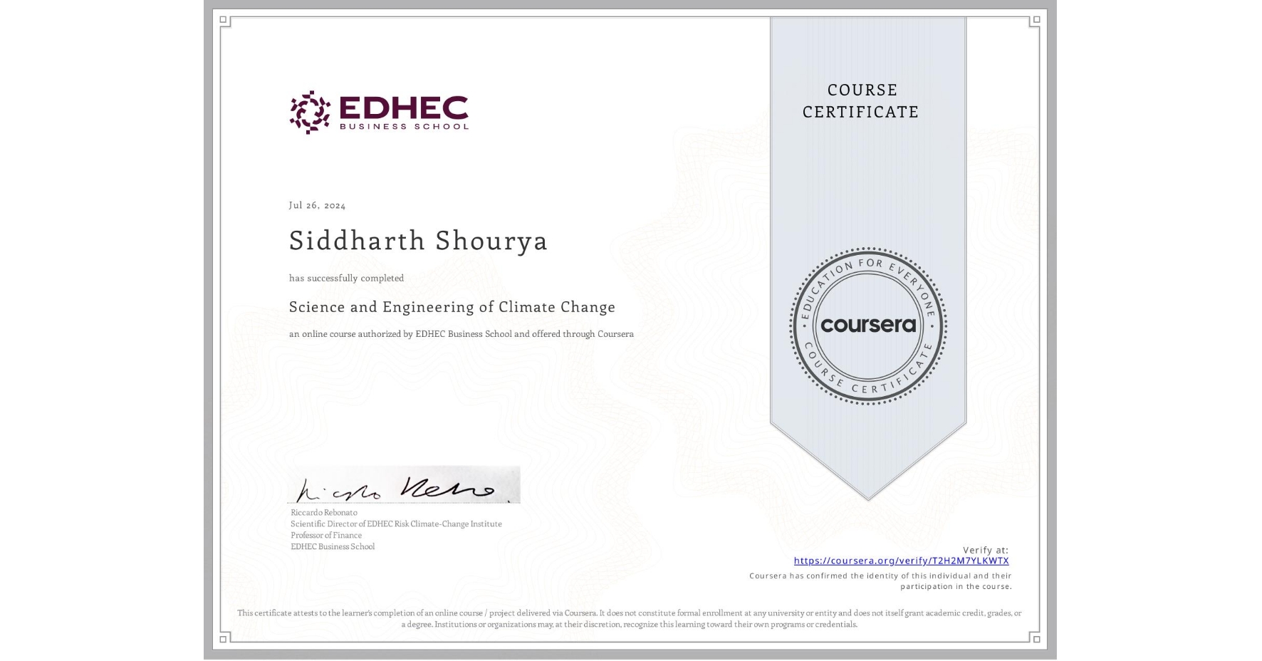 View certificate for Siddharth Shourya, Science and Engineering of Climate Change, an online non-credit course authorized by EDHEC Business School and offered through Coursera