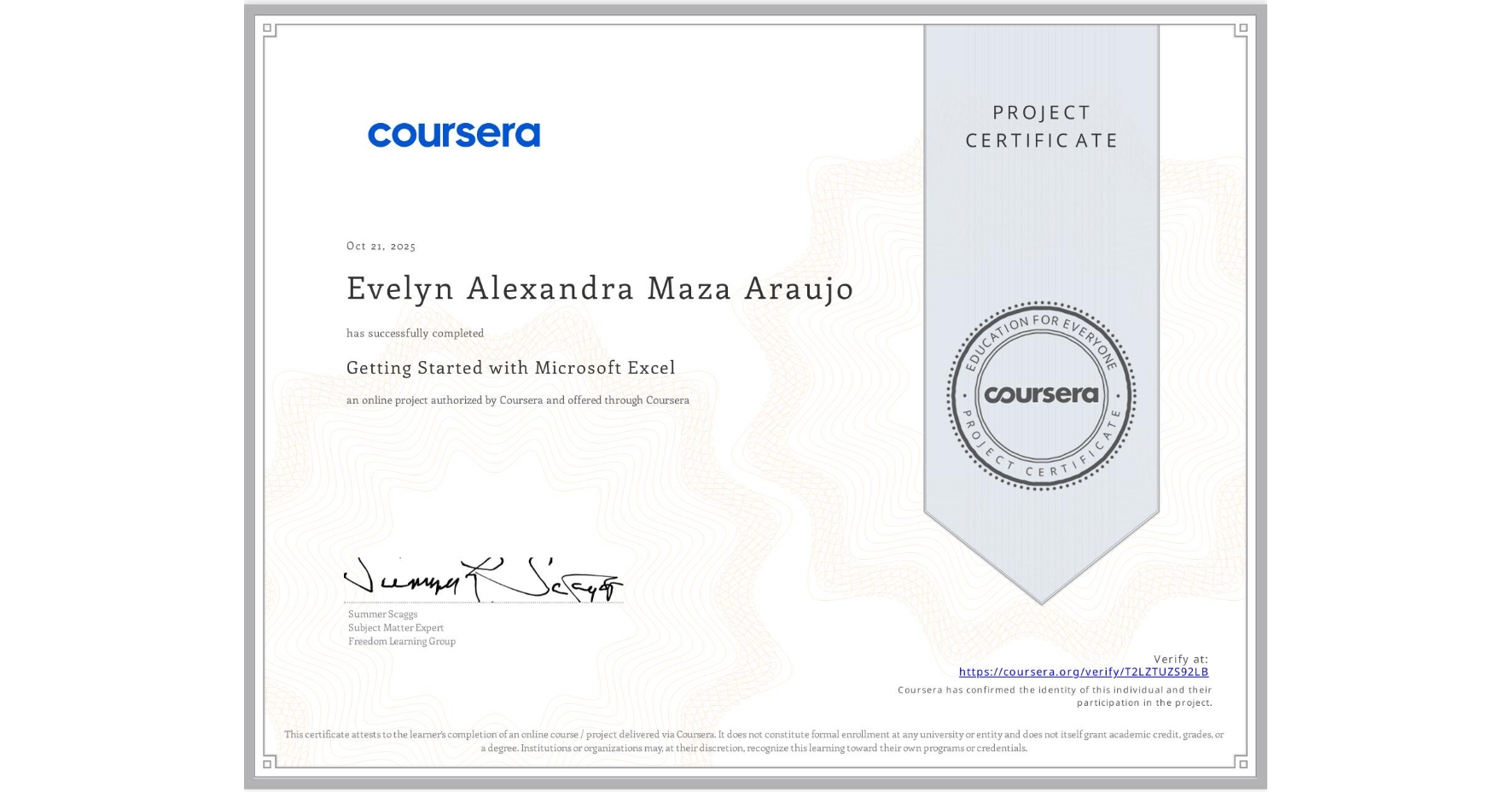View certificate for Evelyn Alexandra Maza Araujo, Getting Started with Microsoft Excel, an online non-credit course authorized by Coursera and offered through Coursera