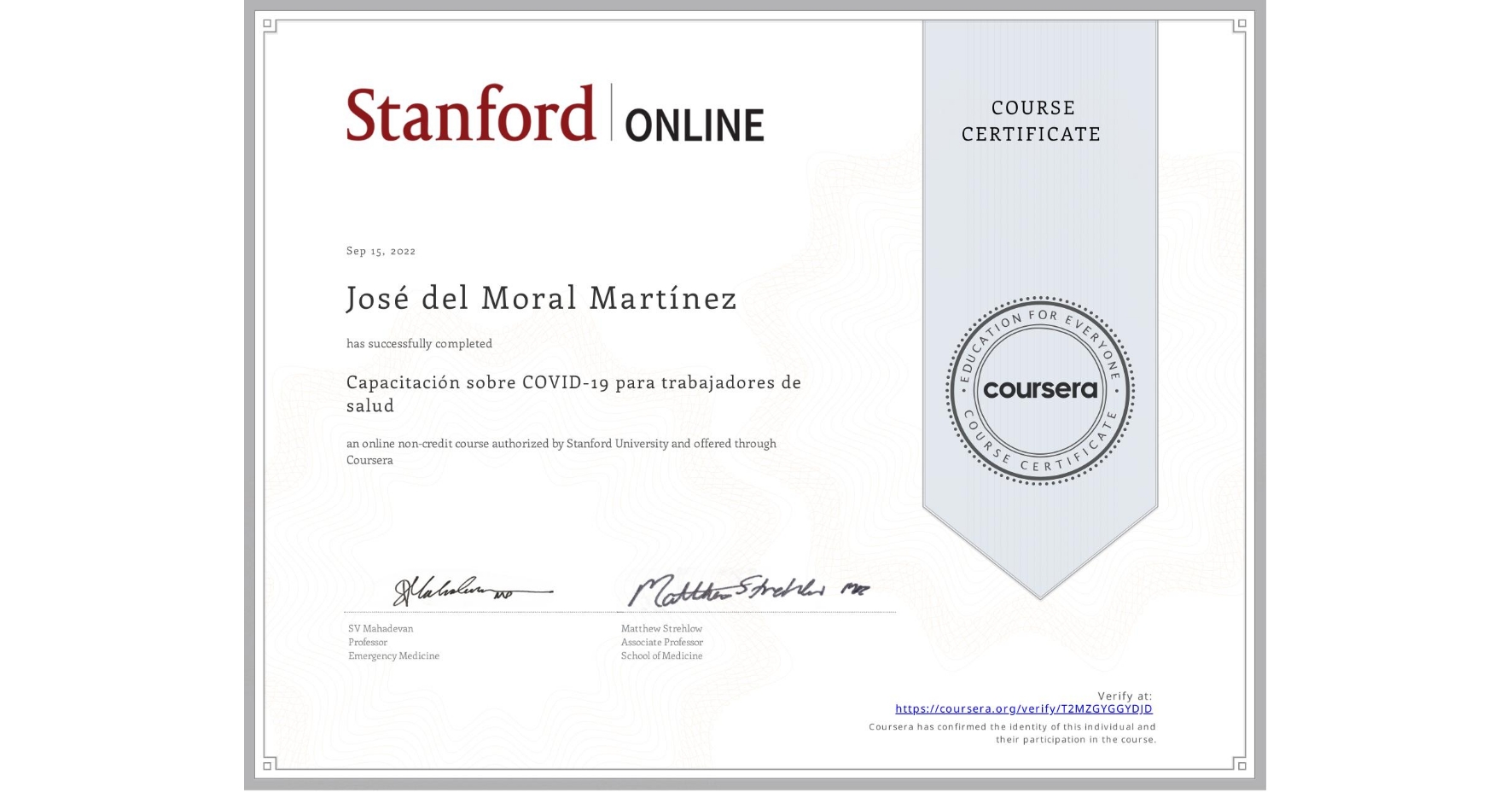 View certificate for José del Moral Martínez, Capacitación sobre COVID-19 para trabajadores de salud, an online non-credit course authorized by Stanford University and offered through Coursera