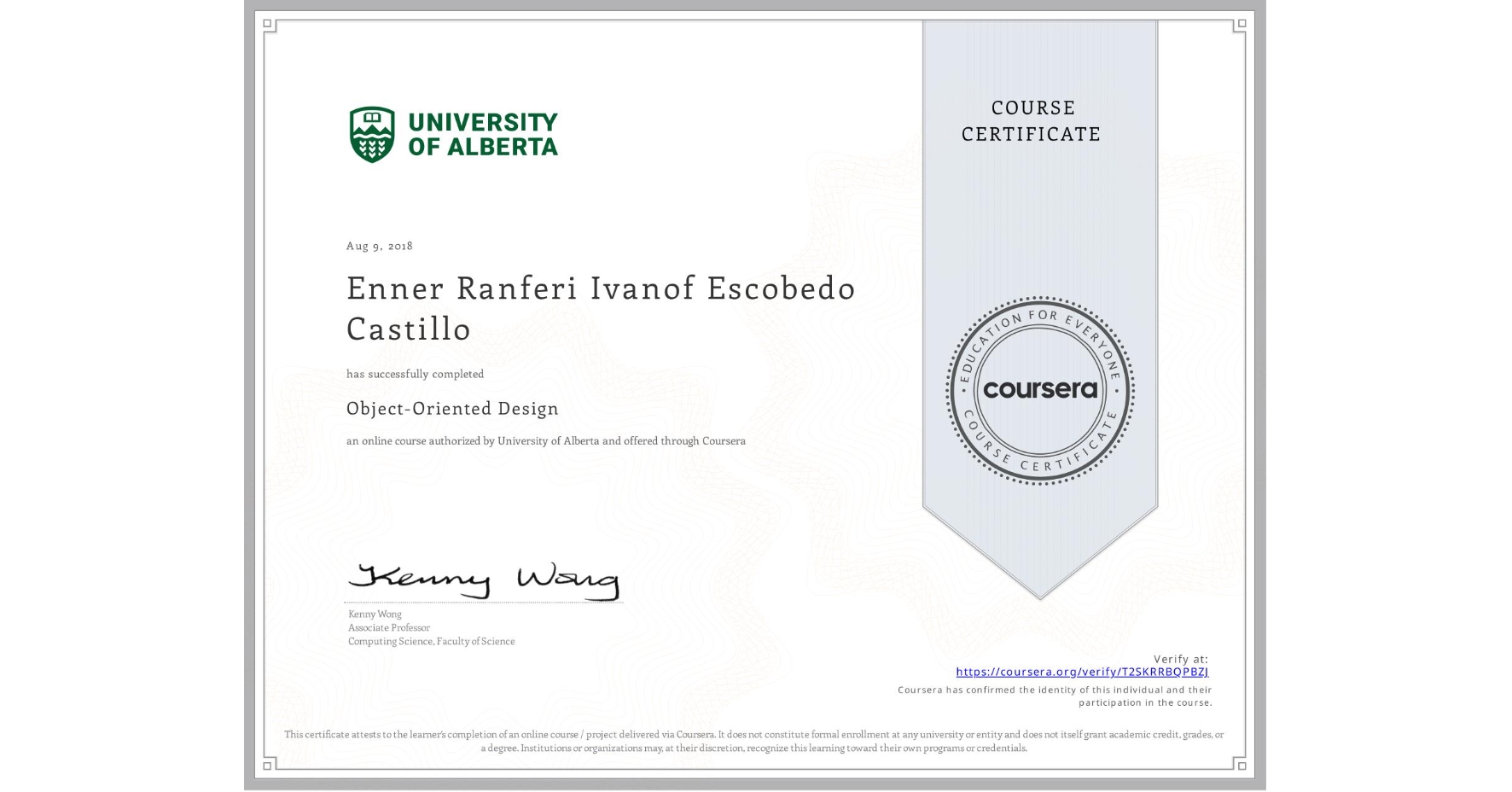 View certificate for Enner Ranferi Ivanof Escobedo Castillo, Object-Oriented Design, an online non-credit course authorized by University of Alberta and offered through Coursera