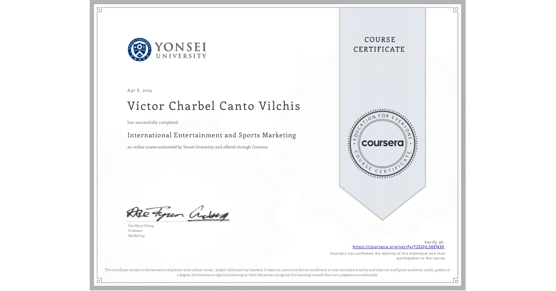 View certificate for VĆctor Charbel Canto Vilchis, International Entertainment and Sports Marketing, an online non-credit course authorized by Yonsei University and offered through Coursera