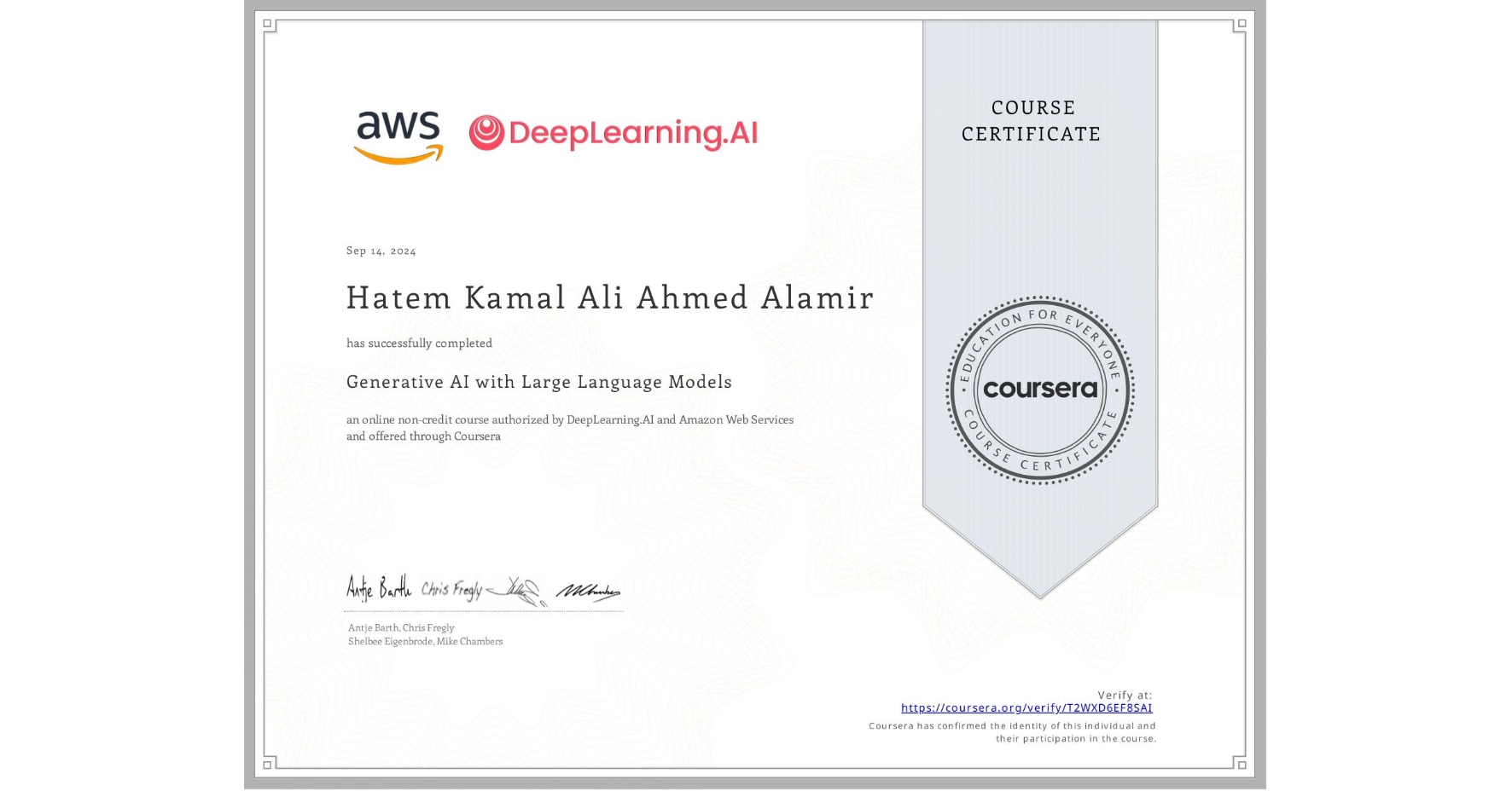 View certificate for Hatem Kamal Ali Ahmed Alamir, Generative AI with Large Language Models, an online non-credit course authorized by DeepLearning.AI & Amazon Web Services and offered through Coursera