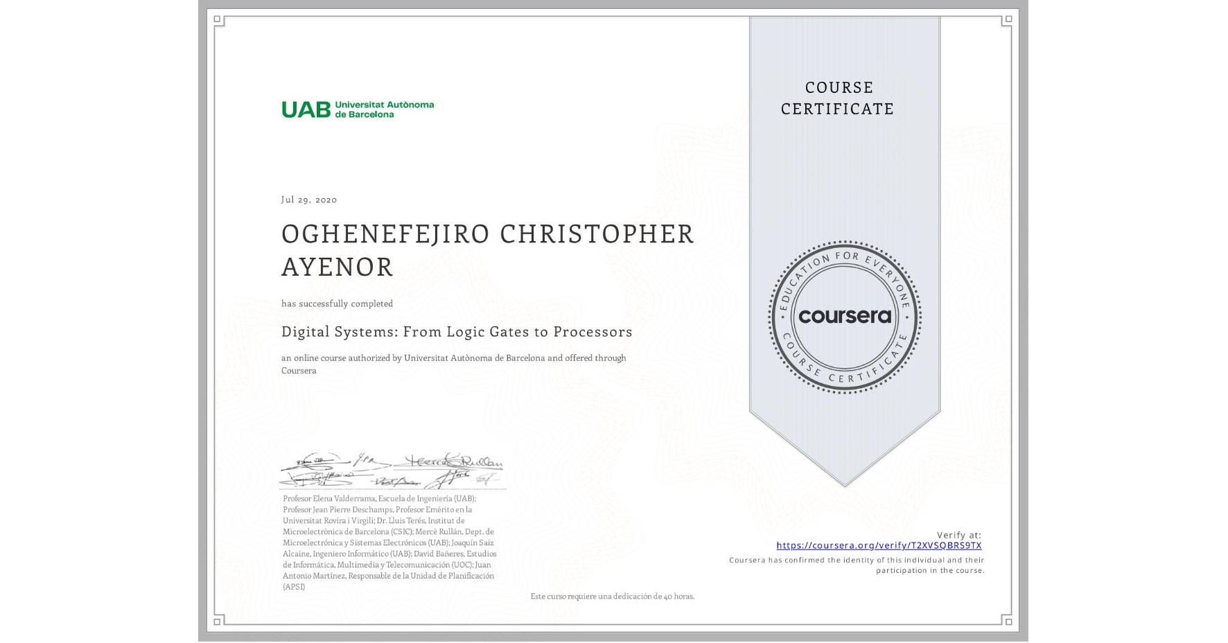 View certificate for OGHENEFEJIRO CHRISTOPHER AYENOR, Digital Systems: From Logic Gates to Processors, an online non-credit course authorized by Universitat Autònoma de Barcelona and offered through Coursera