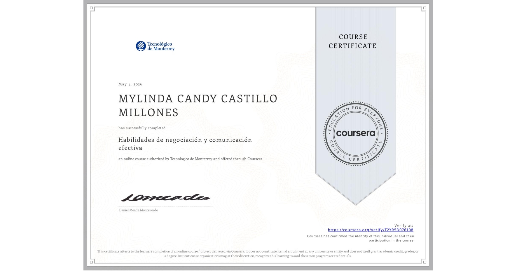 View certificate for MYLINDA CANDY CASTILLO MILLONES, Habilidades de negociación y comunicación efectiva, an online non-credit course authorized by Tecnológico de Monterrey and offered through Coursera