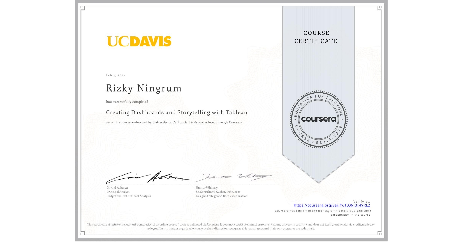 View certificate for Rizky Ningrum, Creating Dashboards and Storytelling with Tableau, an online non-credit course authorized by University of California, Davis and offered through Coursera
