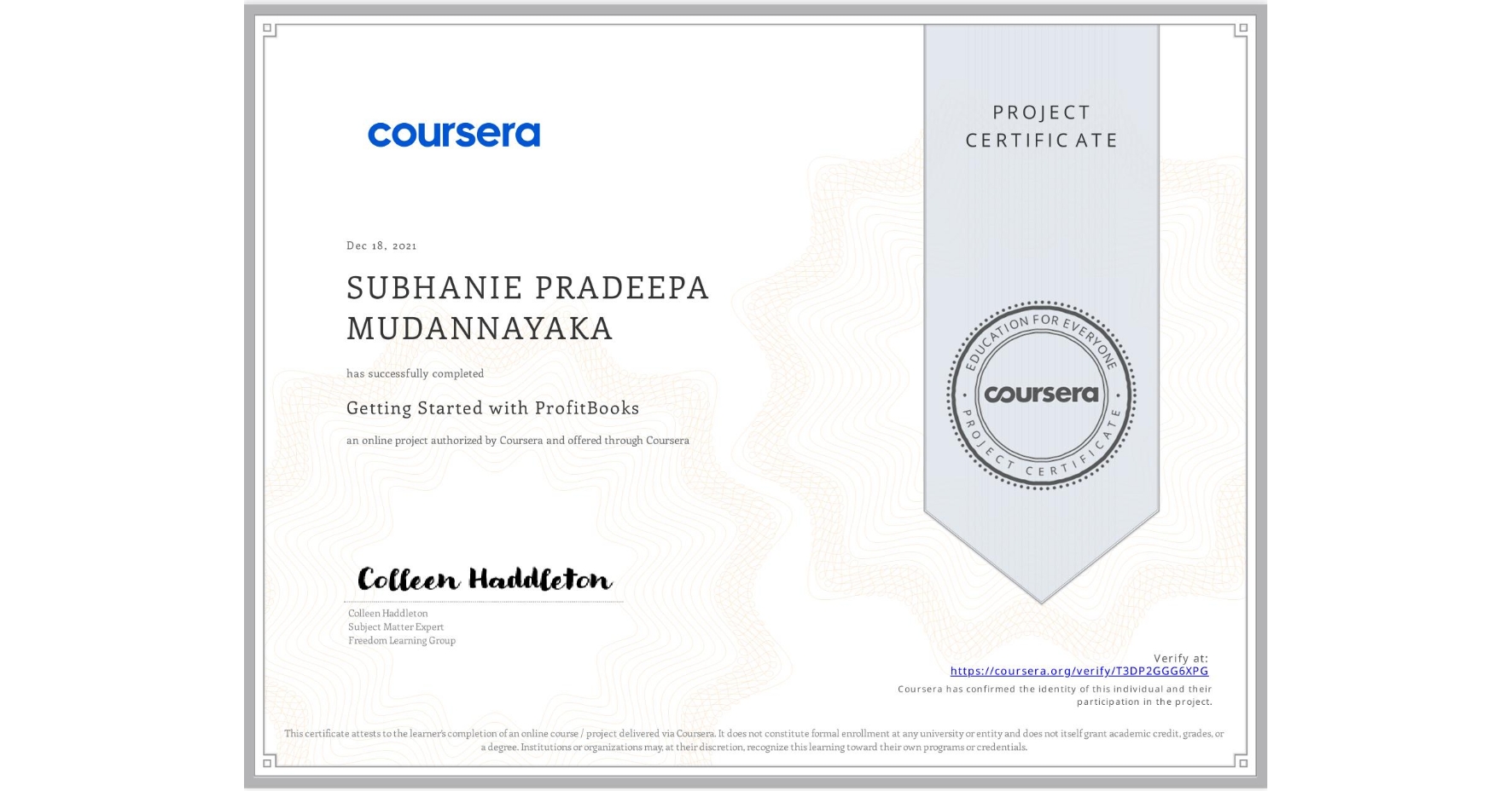 View certificate for SUBHANIE PRADEEPA  MUDANNAYAKA, Getting Started with ProfitBooks , an online non-credit course authorized by Coursera and offered through Coursera