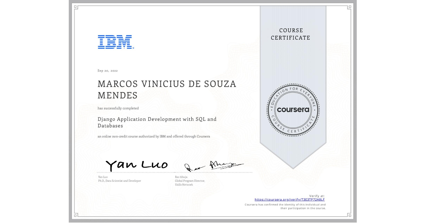 View certificate for MARCOS VINICIUS  DE SOUZA MENDES, Django Application Development with SQL and Databases, an online non-credit course authorized by IBM and offered through Coursera