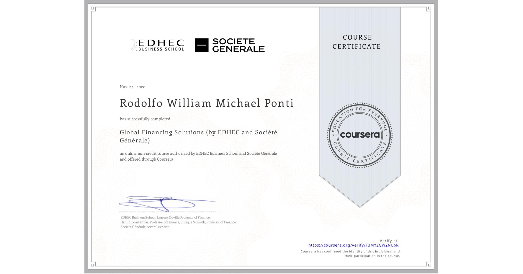 View certificate for Rodolfo William Michael Ponti, Global Financing Solutions (by EDHEC and Société Générale), an online non-credit course authorized by EDHEC Business School & Société Générale and offered through Coursera