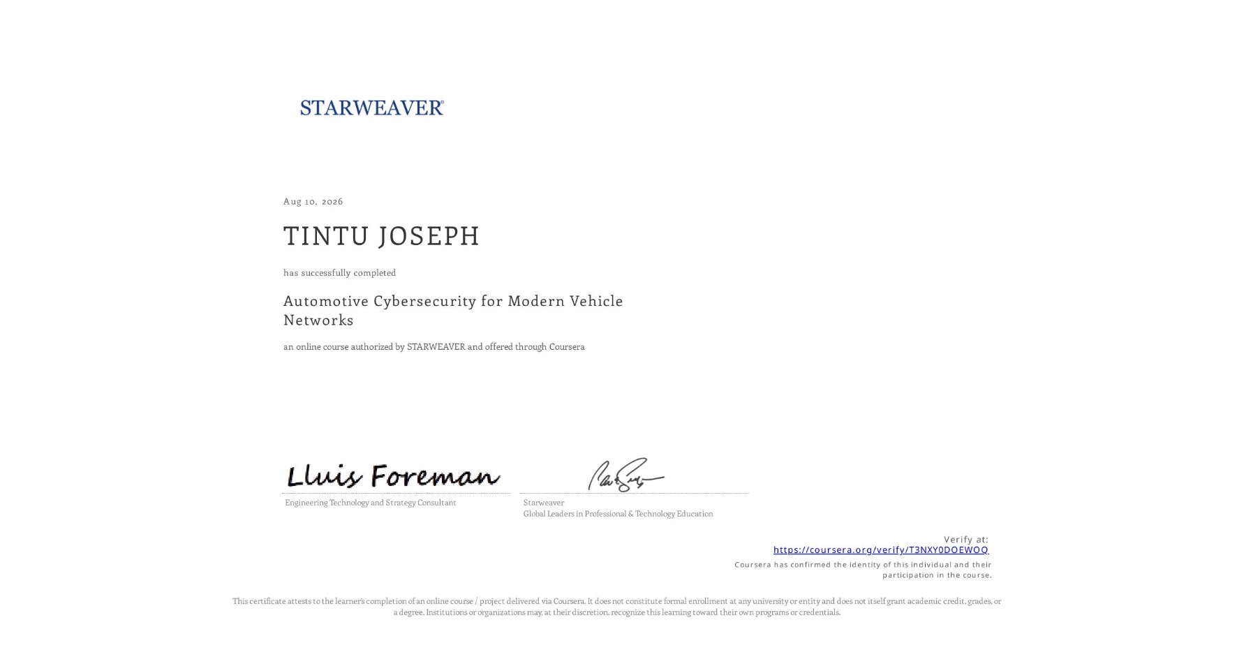 View certificate for TINTU JOSEPH, Automotive Cybersecurity for Modern Vehicle Networks, an online non-credit course authorized by STARWEAVER and offered through Coursera