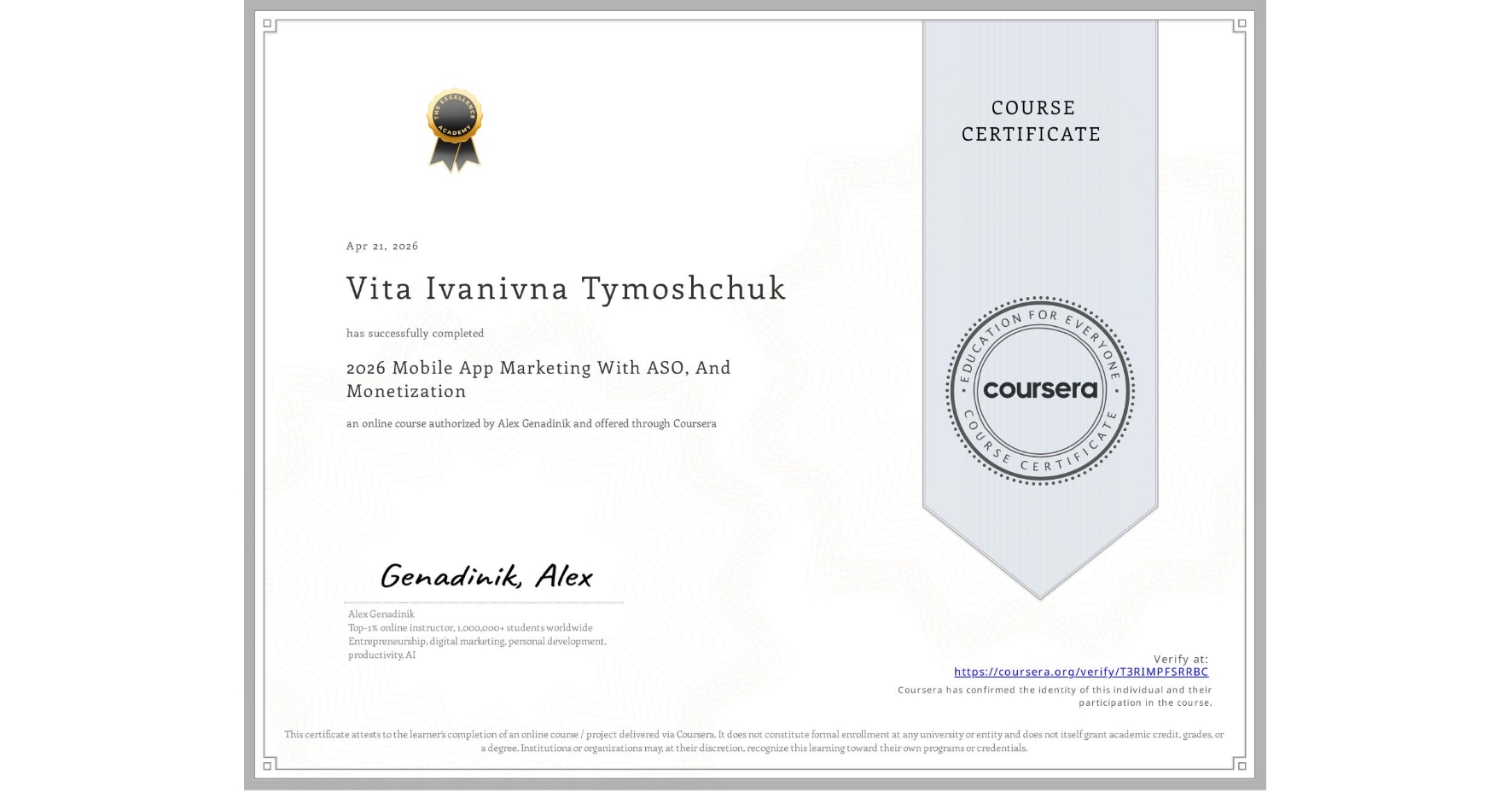 View certificate for Vita Ivanivna Tymoshchuk, 2026 Mobile App Marketing With ASO, And Monetization, an online non-credit course authorized by Alex Genadinik and offered through Coursera