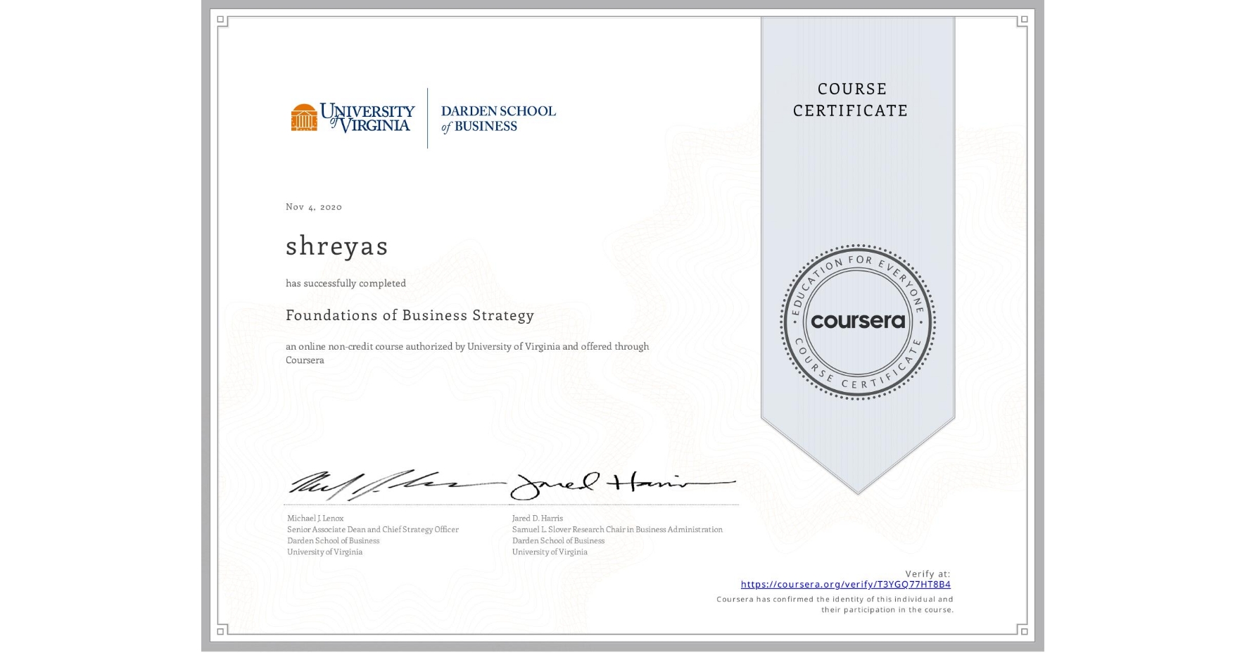 View certificate for shreyas , Foundations of Business Strategy, an online non-credit course authorized by University of Virginia and offered through Coursera
