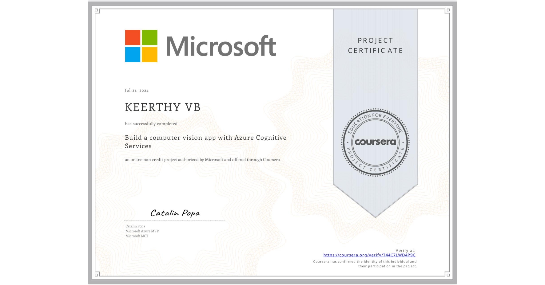 View certificate for KEERTHY VB, Build a computer vision app with Azure Cognitive Services, an online non-credit course authorized by Microsoft and offered through Coursera
