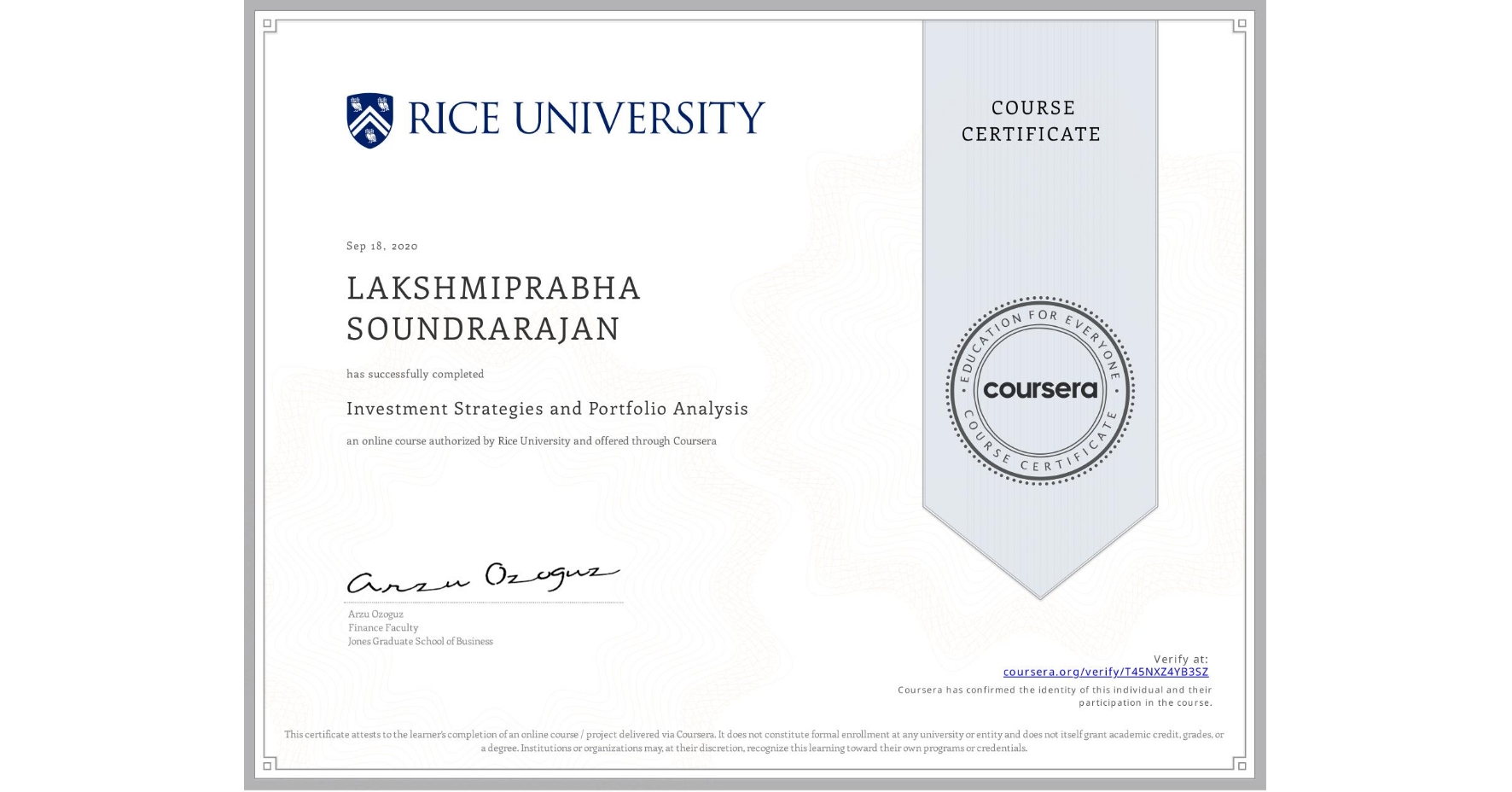 View certificate for LAKSHMIPRABHA SOUNDRARAJAN, Investment Strategies and Portfolio Analysis, an online non-credit course authorized by Rice University and offered through Coursera