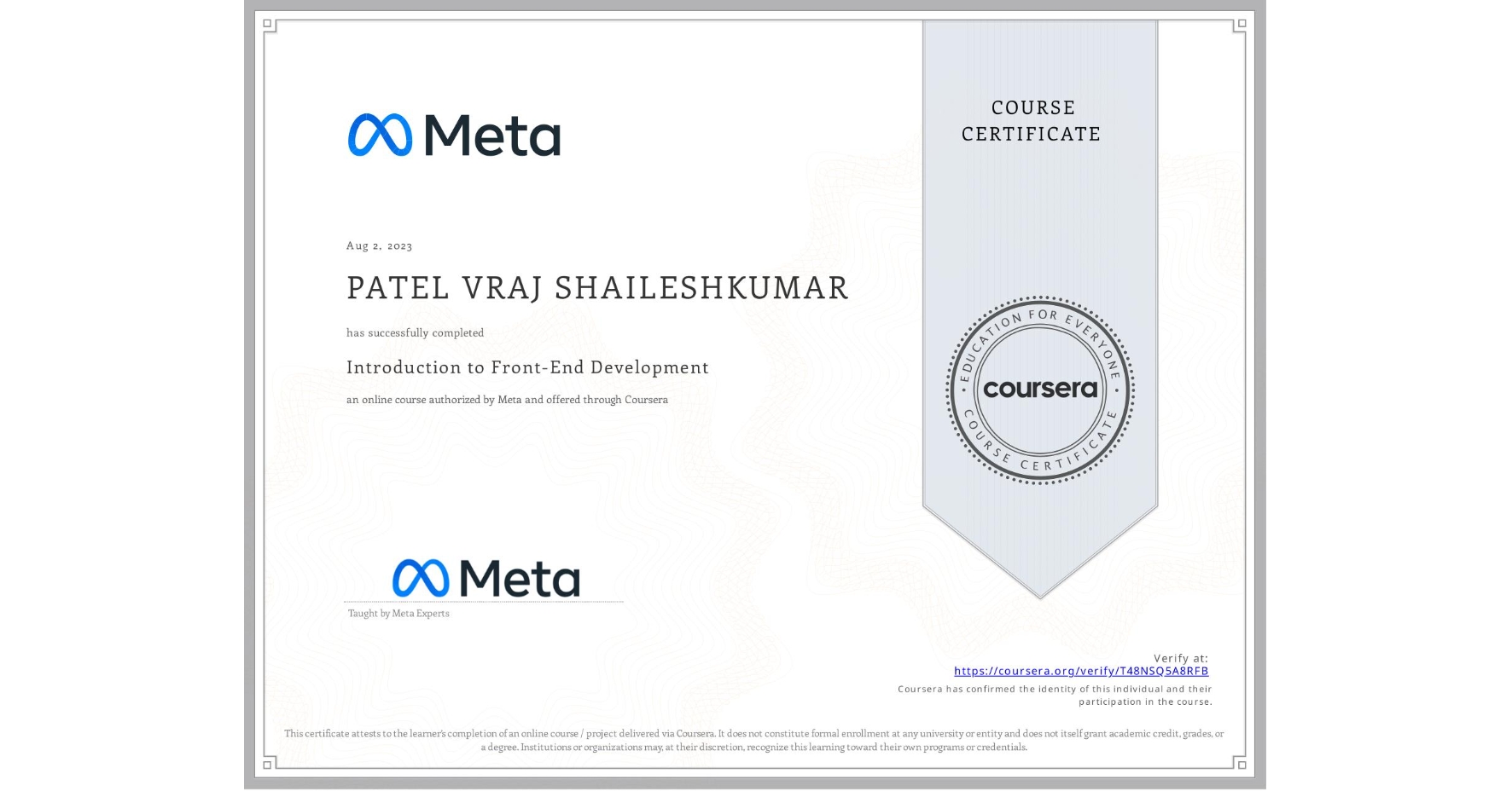 View certificate for PATEL VRAJ SHAILESHKUMAR, Introduction to Front-End Development, an online non-credit course authorized by Meta and offered through Coursera