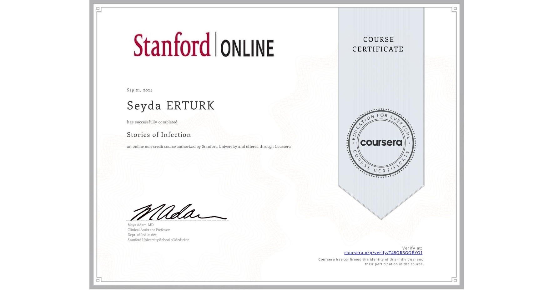 View certificate for Seyda ERTURK, Stories of Infection, an online non-credit course authorized by Stanford University and offered through Coursera