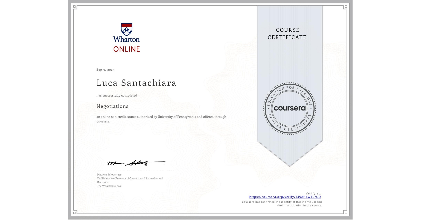 View certificate for Luca Santachiara, Negotiations, an online non-credit course authorized by University of Pennsylvania and offered through Coursera