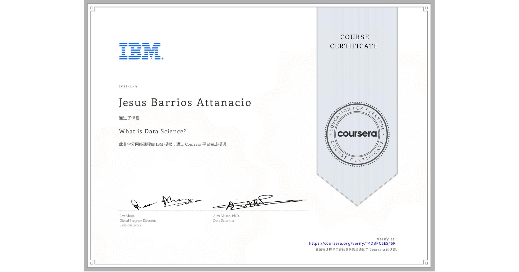 View certificate for Jesus Barrios Attanacio, What is Data Science? , an online non-credit course authorized by IBM and offered through Coursera