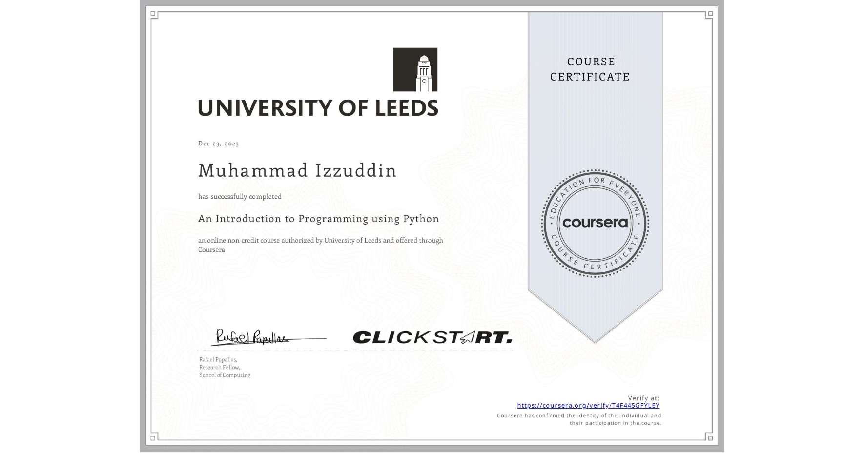 View certificate for Muhammad Izzuddin, An Introduction to Programming using Python, an online non-credit course authorized by University of Leeds and offered through Coursera