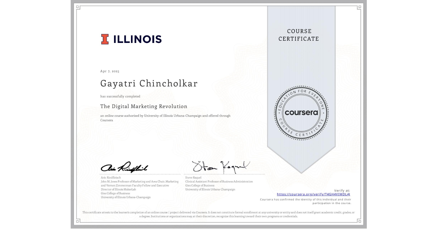 View certificate for Gayatri Chincholkar, The Digital Marketing Revolution, an online non-credit course authorized by University of Illinois Urbana-Champaign and offered through Coursera