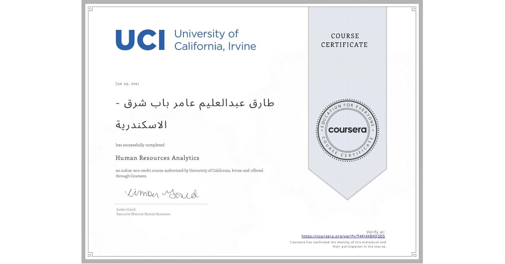 View certificate for طارق عبدالعليم عامر  باب شرق - الاسكندرية, Human Resources Analytics, an online non-credit course authorized by University of California, Irvine and offered through Coursera