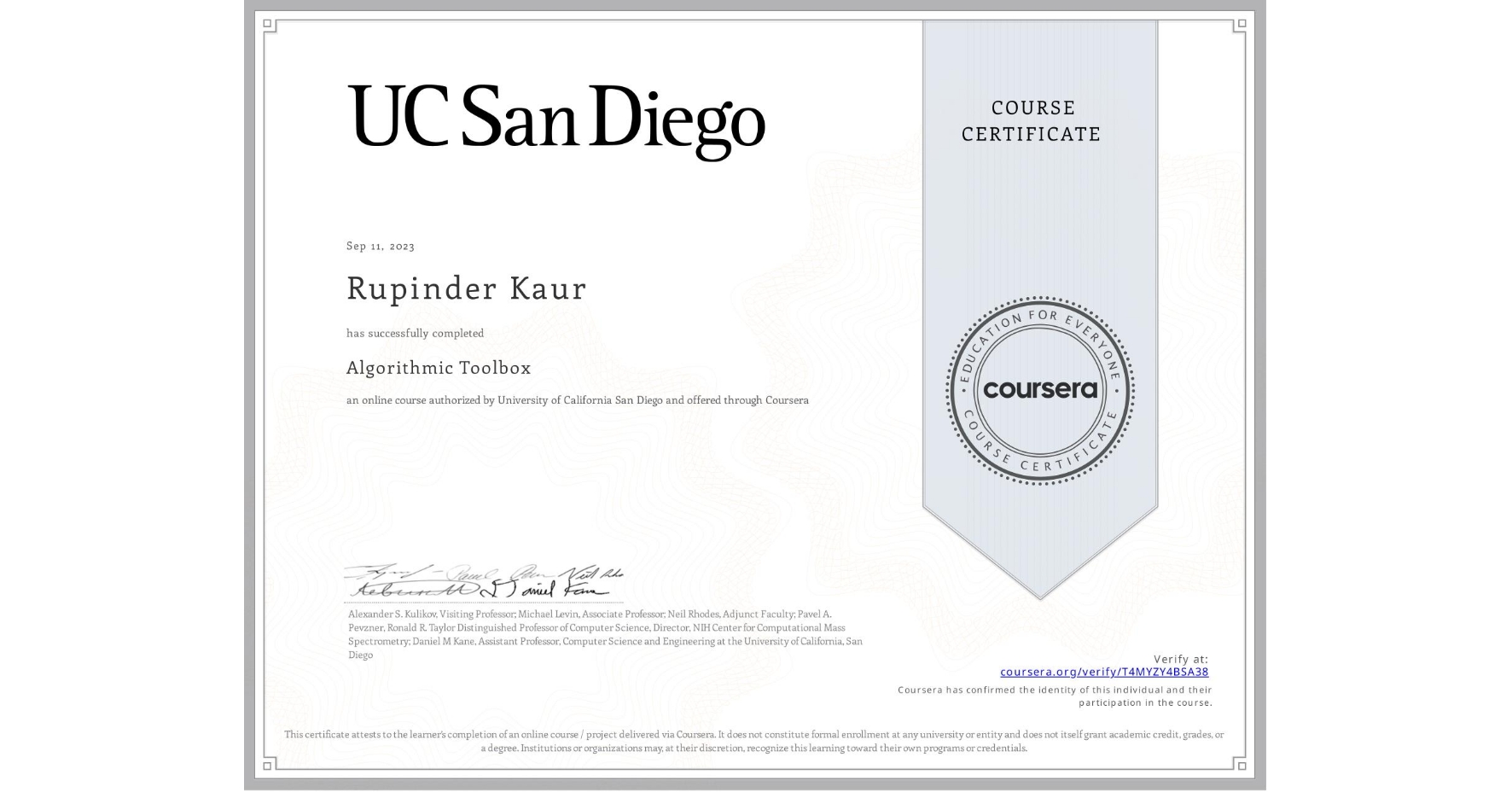 View certificate for Rupinder Kaur, Algorithmic Toolbox, an online non-credit course authorized by University of California San Diego and offered through Coursera
