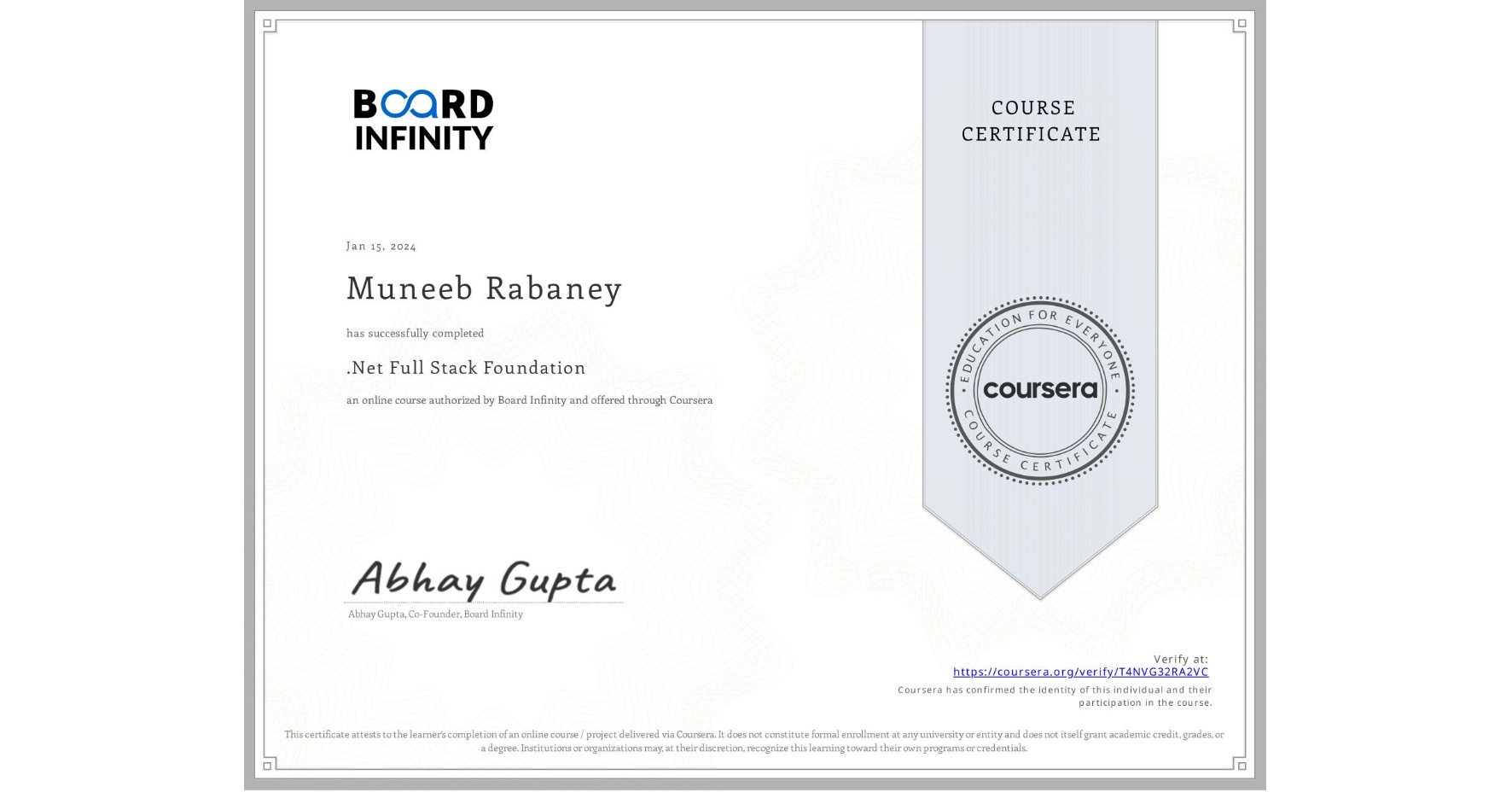 View certificate for Muneeb Rabaney, .Net Full Stack Foundation, an online non-credit course authorized by Board Infinity  and offered through Coursera