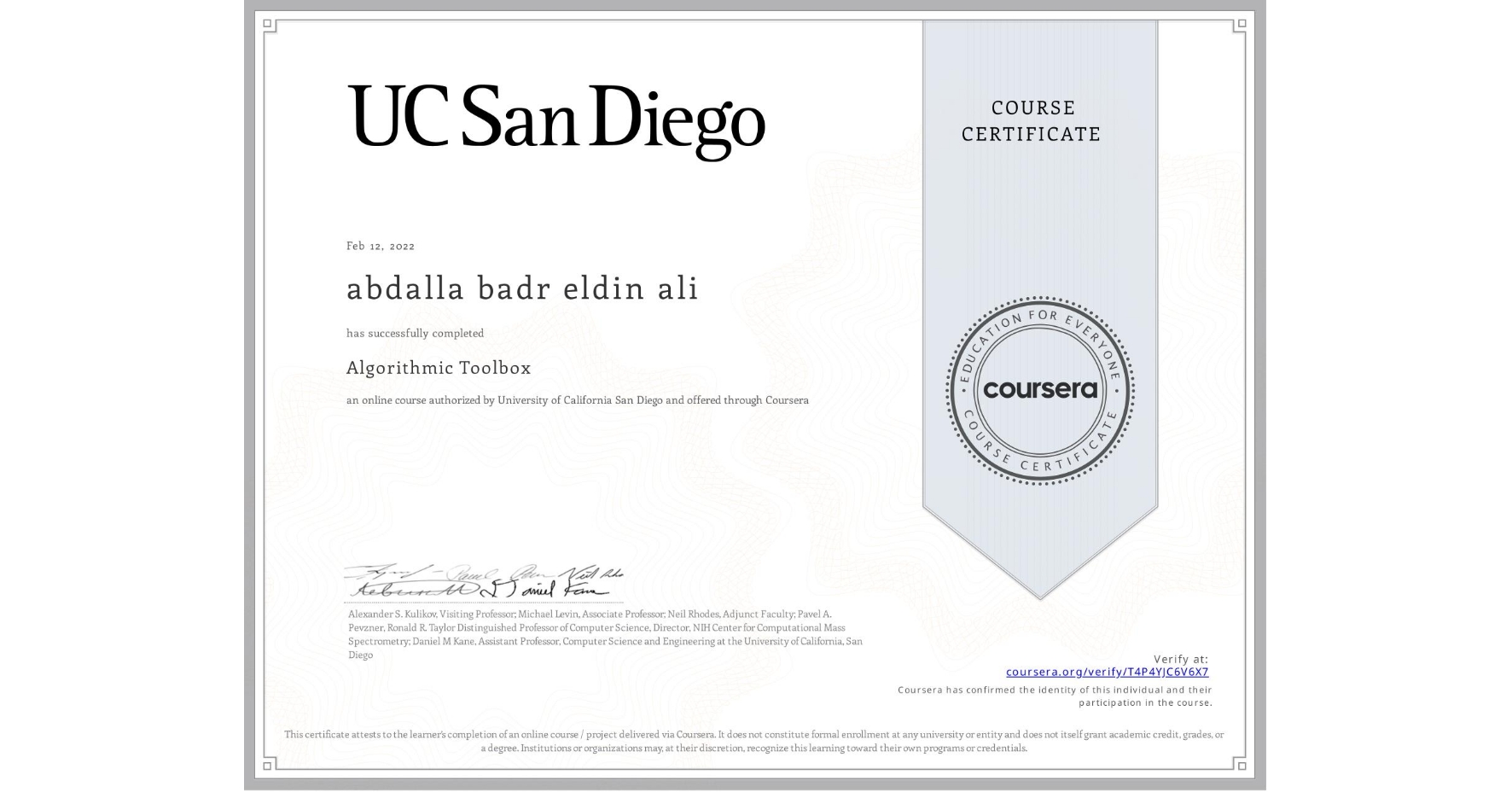View certificate for abdalla badr eldin ali, Algorithmic Toolbox, an online non-credit course authorized by University of California San Diego and offered through Coursera