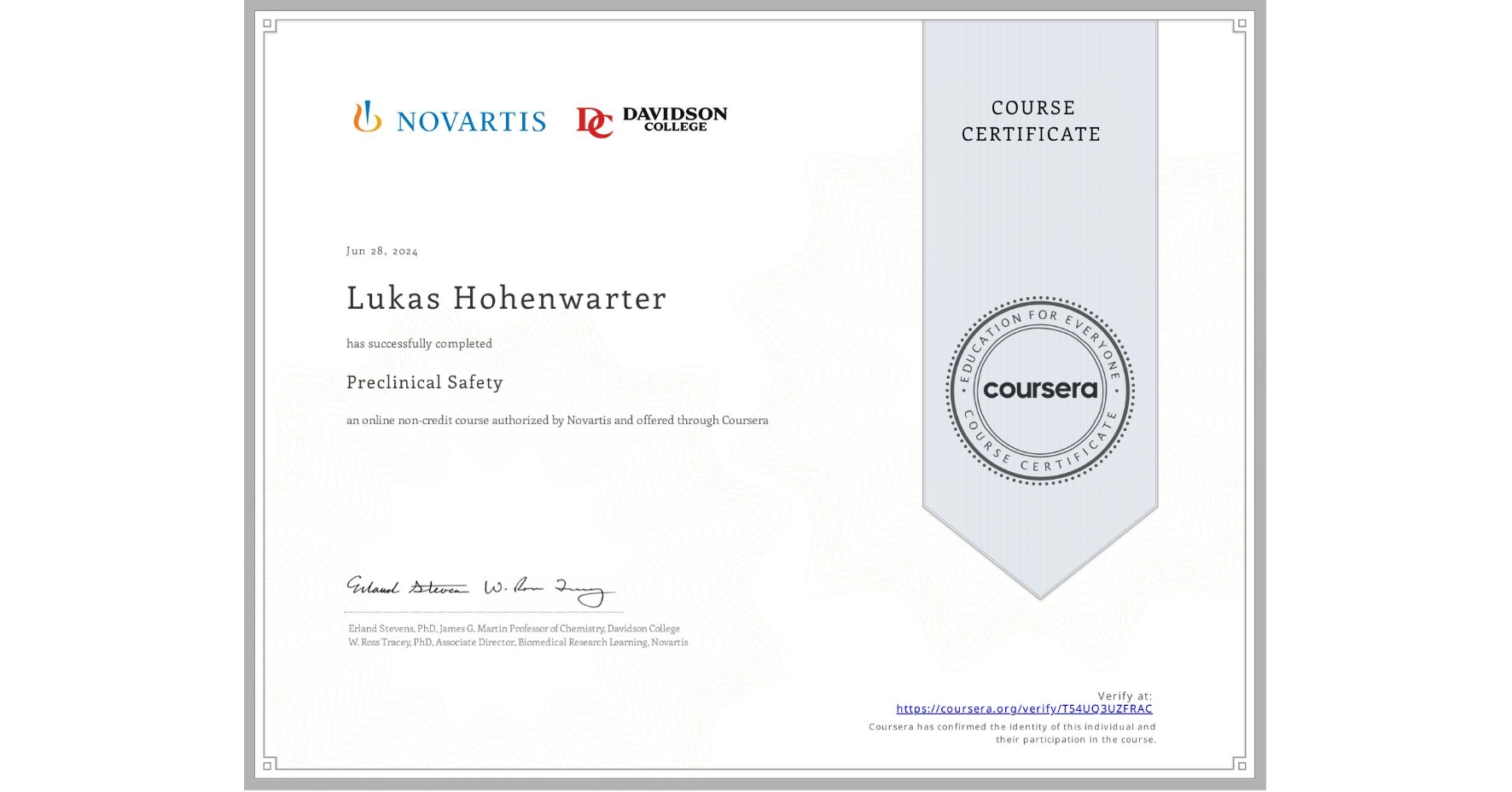 View certificate for Lukas Hohenwarter, Preclinical Safety, an online non-credit course authorized by Novartis and offered through Coursera