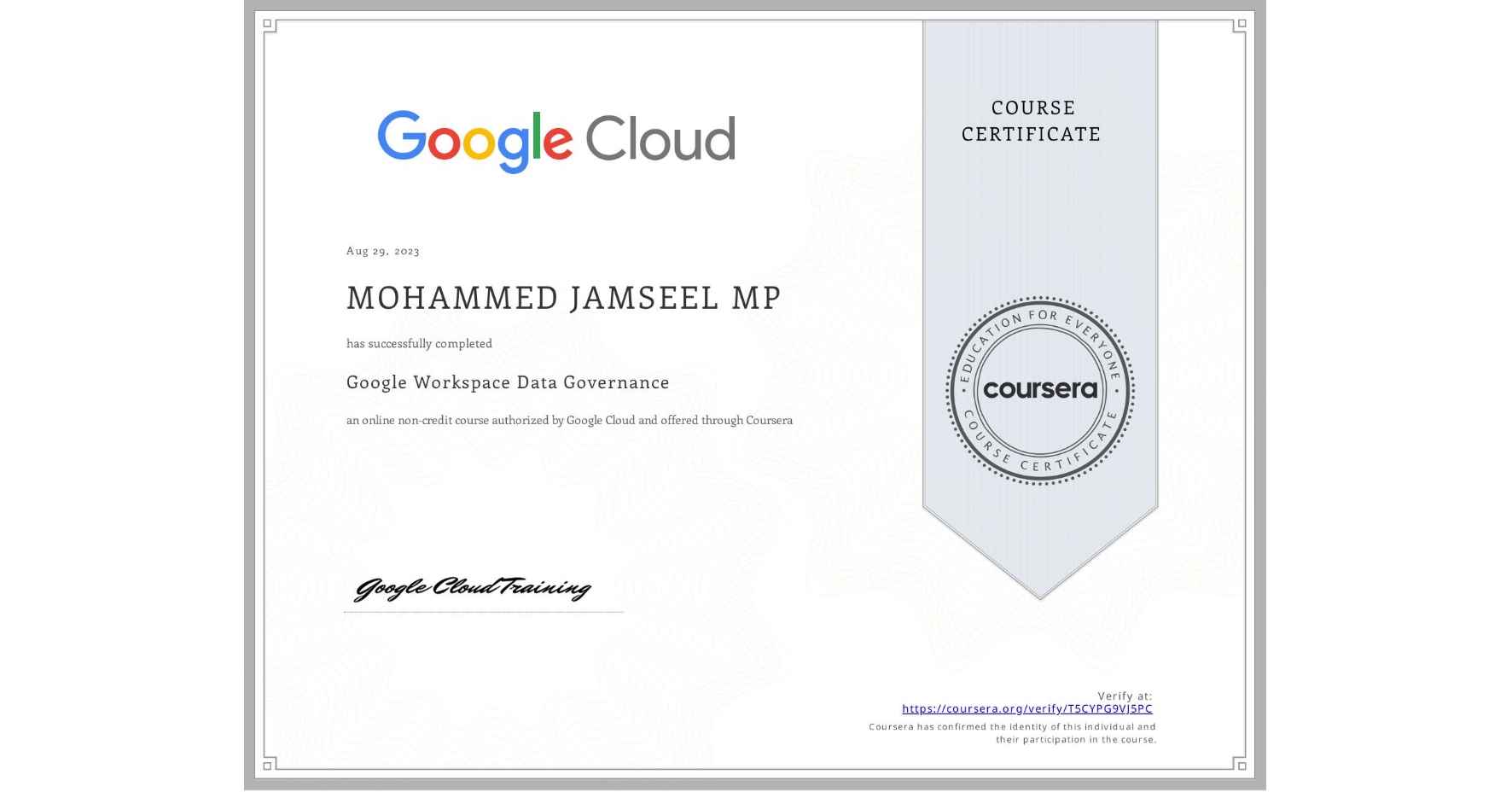 View certificate for MOHAMMED JAMSEEL MP, Google Workspace Data Governance, an online non-credit course authorized by Google Cloud and offered through Coursera
