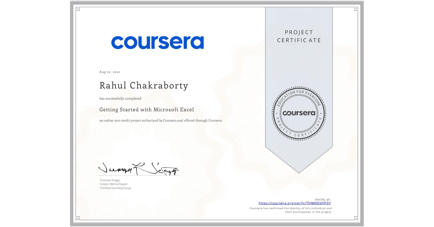 View certificate for Rahul Chakraborty, Getting Started with Microsoft Excel, an online non-credit course authorized by Coursera and offered through Coursera