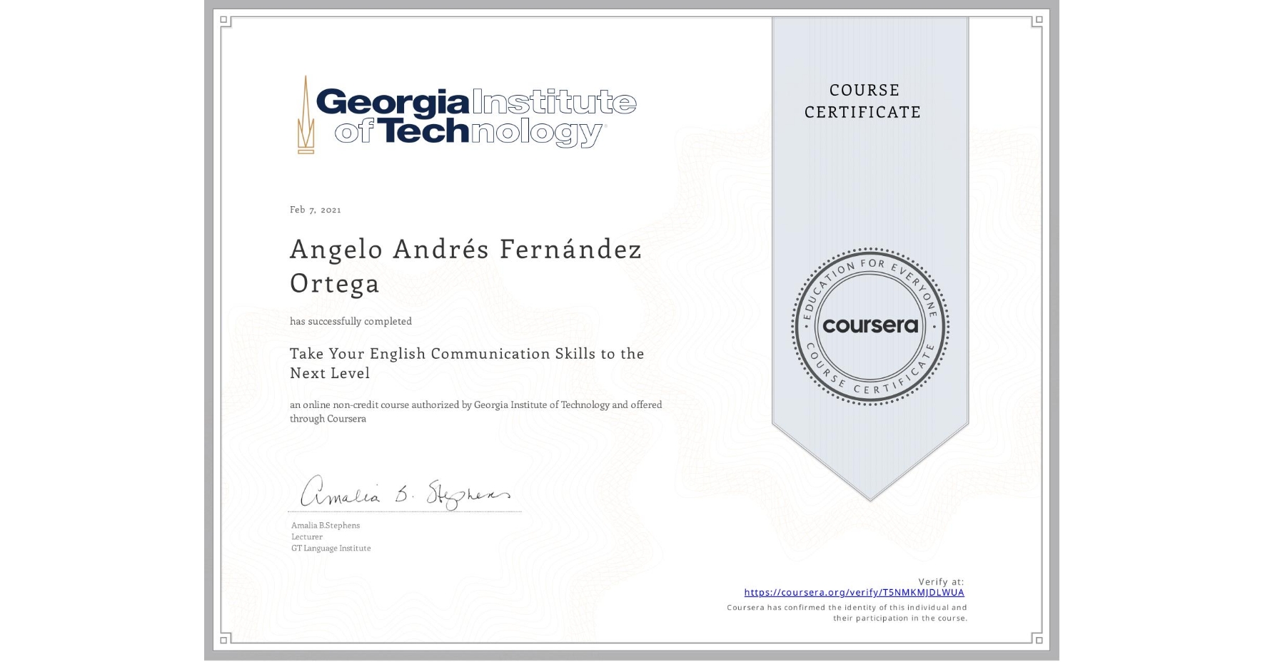 View certificate for Angelo Andrés Fernández Ortega, Take Your English Communication Skills to the Next Level, an online non-credit course authorized by Georgia Institute of Technology and offered through Coursera