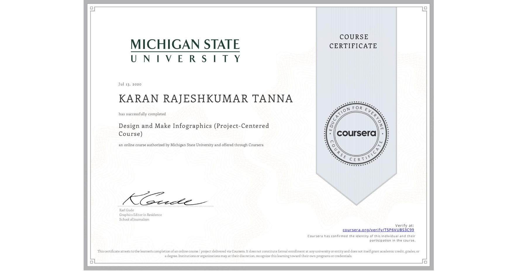 View certificate for KARAN RAJESHKUMAR  TANNA, Design and Make Infographics (Project-Centered Course), an online non-credit course authorized by Michigan State University and offered through Coursera