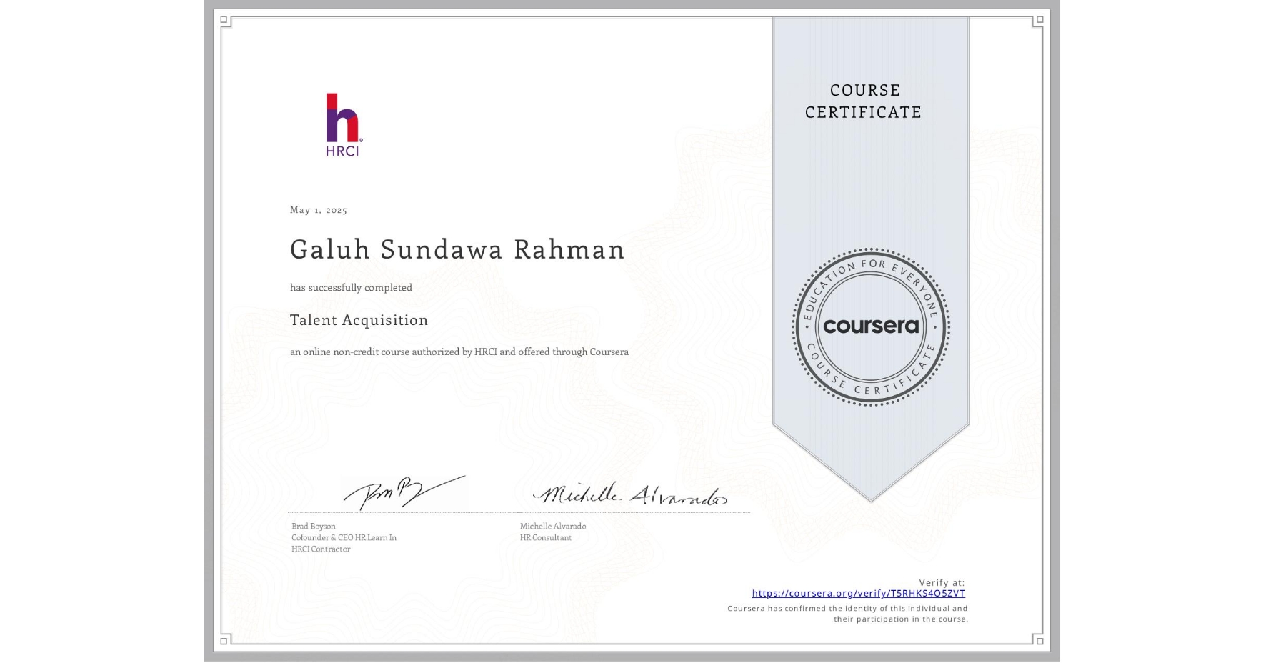 View certificate for Galuh Sundawa  Rahman, Talent Acquisition, an online non-credit course authorized by HRCI and offered through Coursera