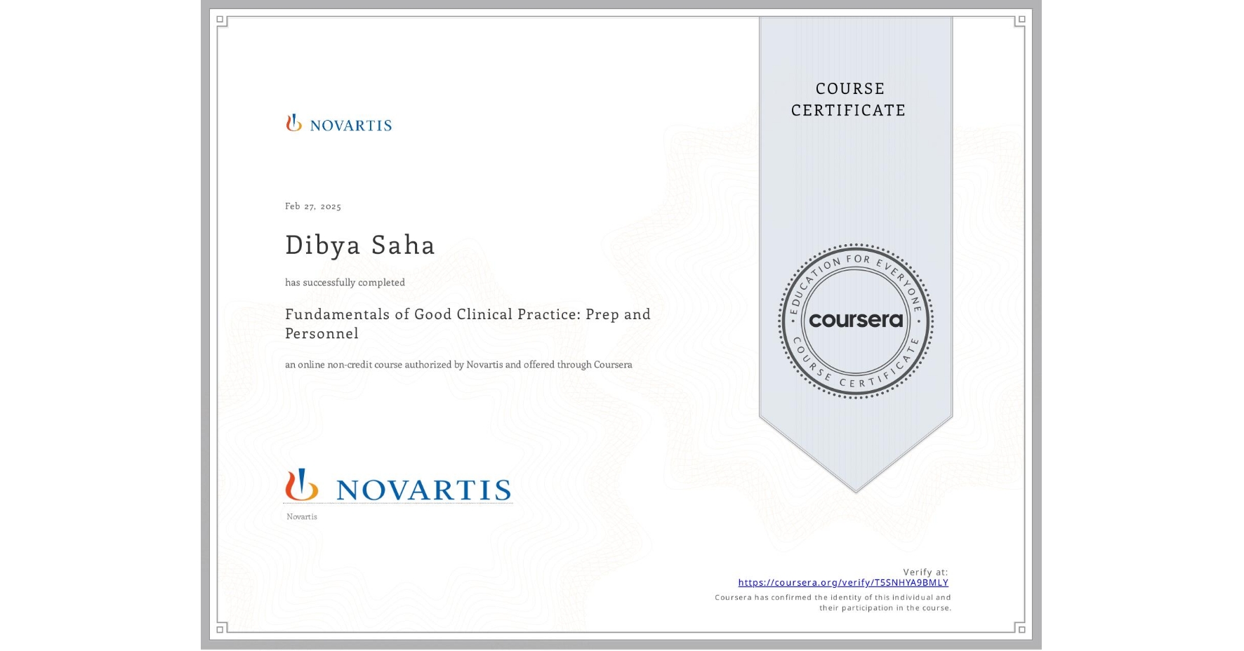 View certificate for Dibya Saha, Fundamentals of Good Clinical Practice: Prep and Personnel, an online non-credit course authorized by Novartis and offered through Coursera