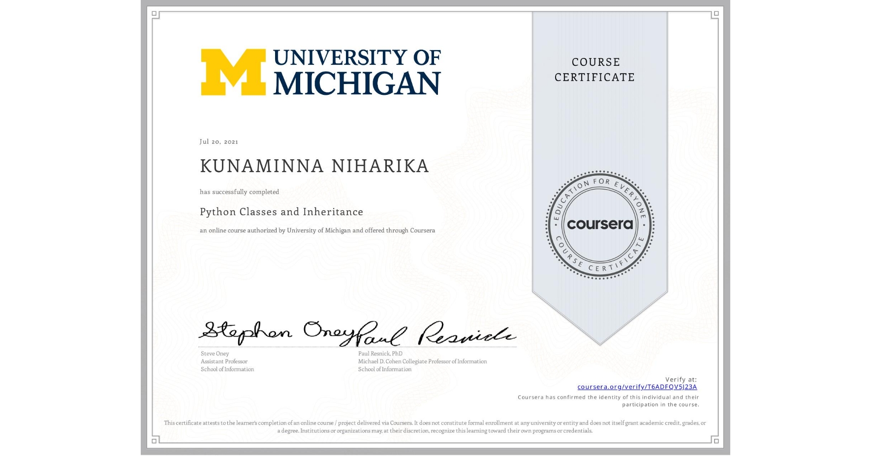 View certificate for KUNAMINNA NIHARIKA, Python Classes and Inheritance, an online non-credit course authorized by University of Michigan and offered through Coursera