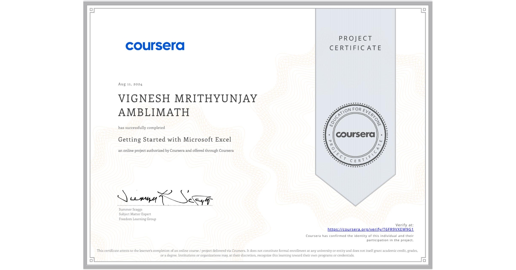 View certificate for VIGNESH MRITHYUNJAY AMBLIMATH, Getting Started with Microsoft Excel, an online non-credit course authorized by Coursera and offered through Coursera
