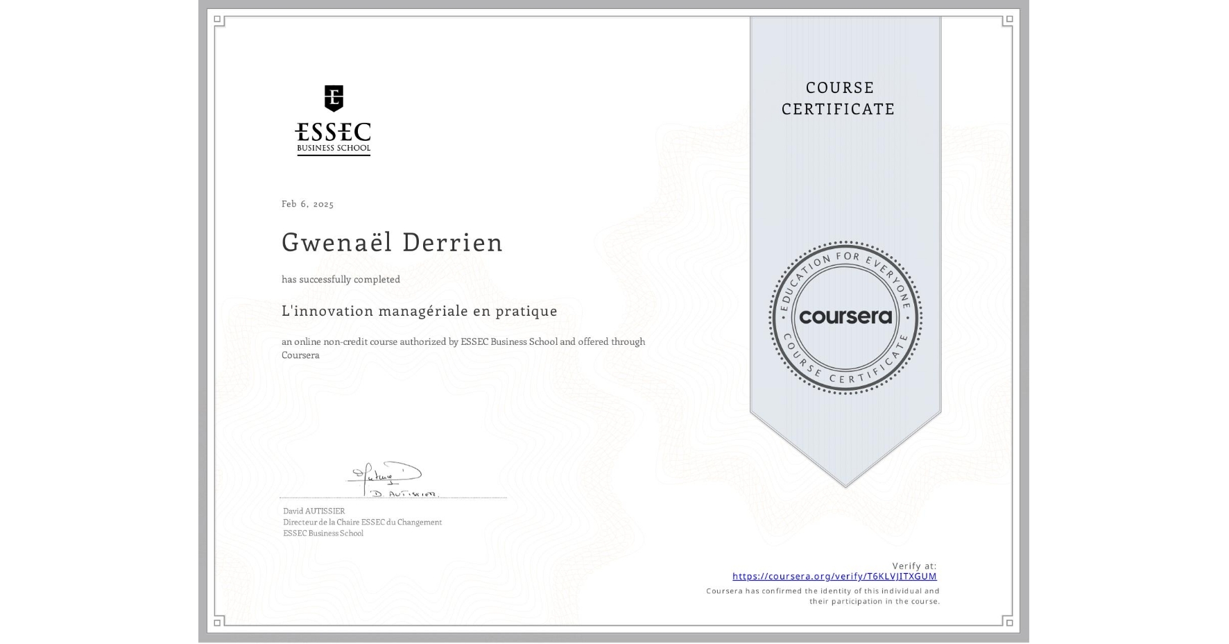 View certificate for Gwenaël Derrien, L'innovation managériale en pratique, an online non-credit course authorized by ESSEC Business School and offered through Coursera