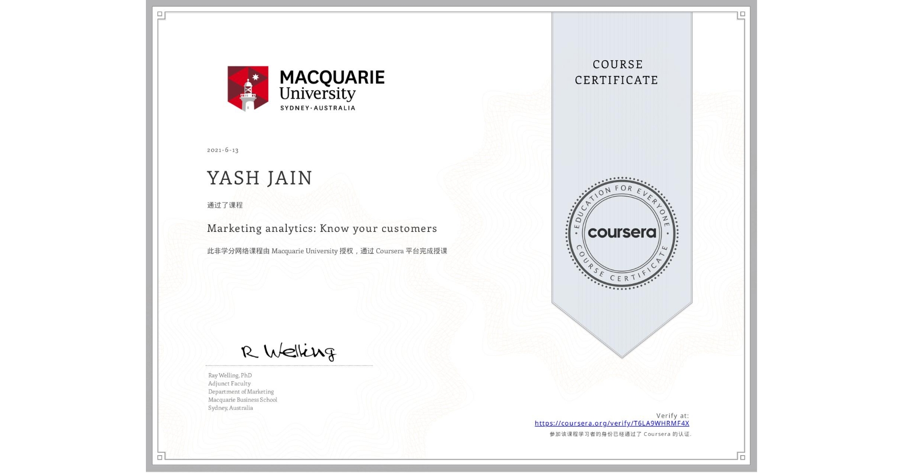 View certificate for YASH JAIN, Marketing analytics: Know your customers, an online non-credit course authorized by Macquarie University and offered through Coursera