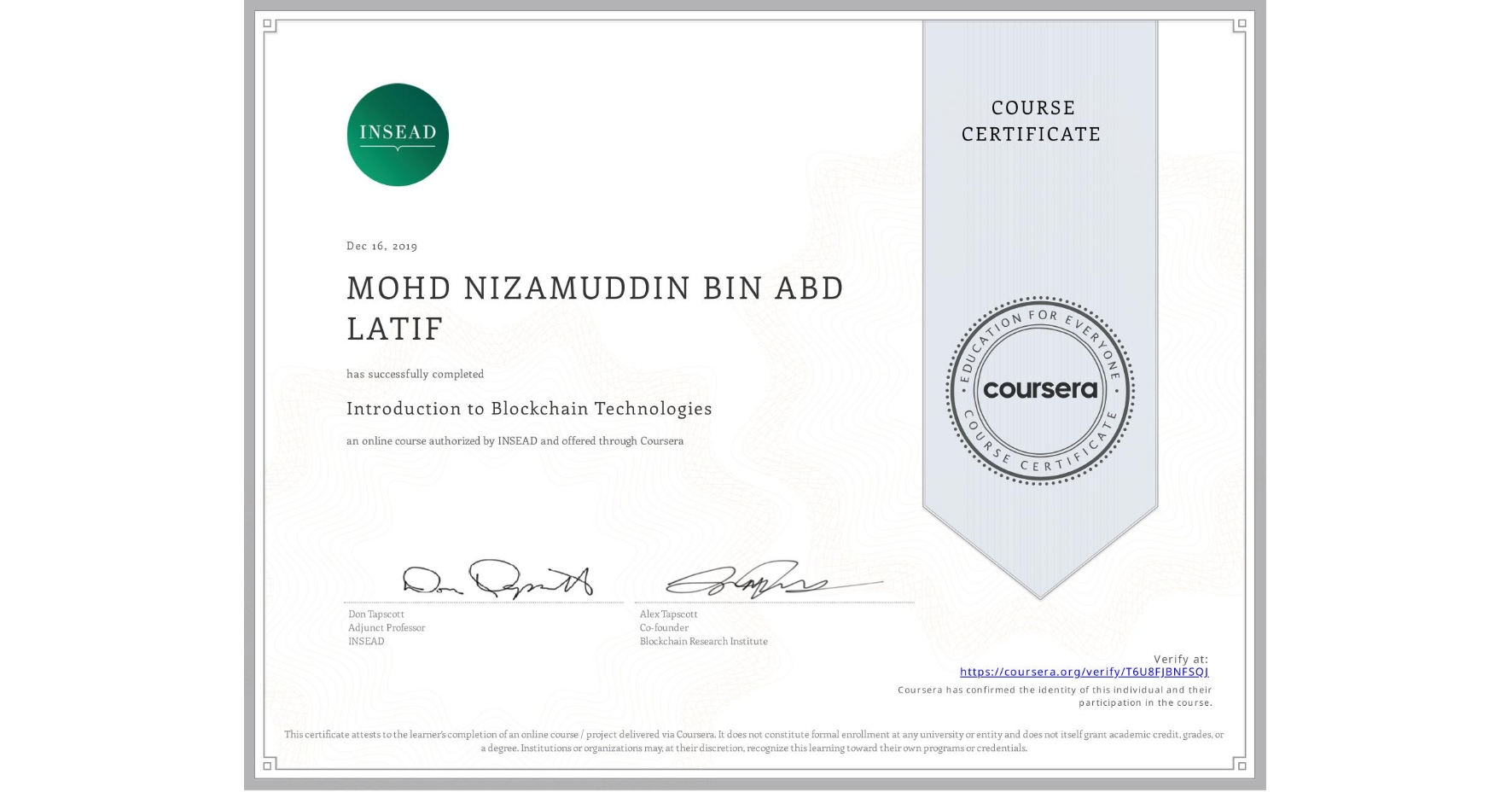 View certificate for MOHD NIZAMUDDIN BIN ABD LATIF, Introduction to Blockchain Technologies, an online non-credit course authorized by INSEAD and offered through Coursera