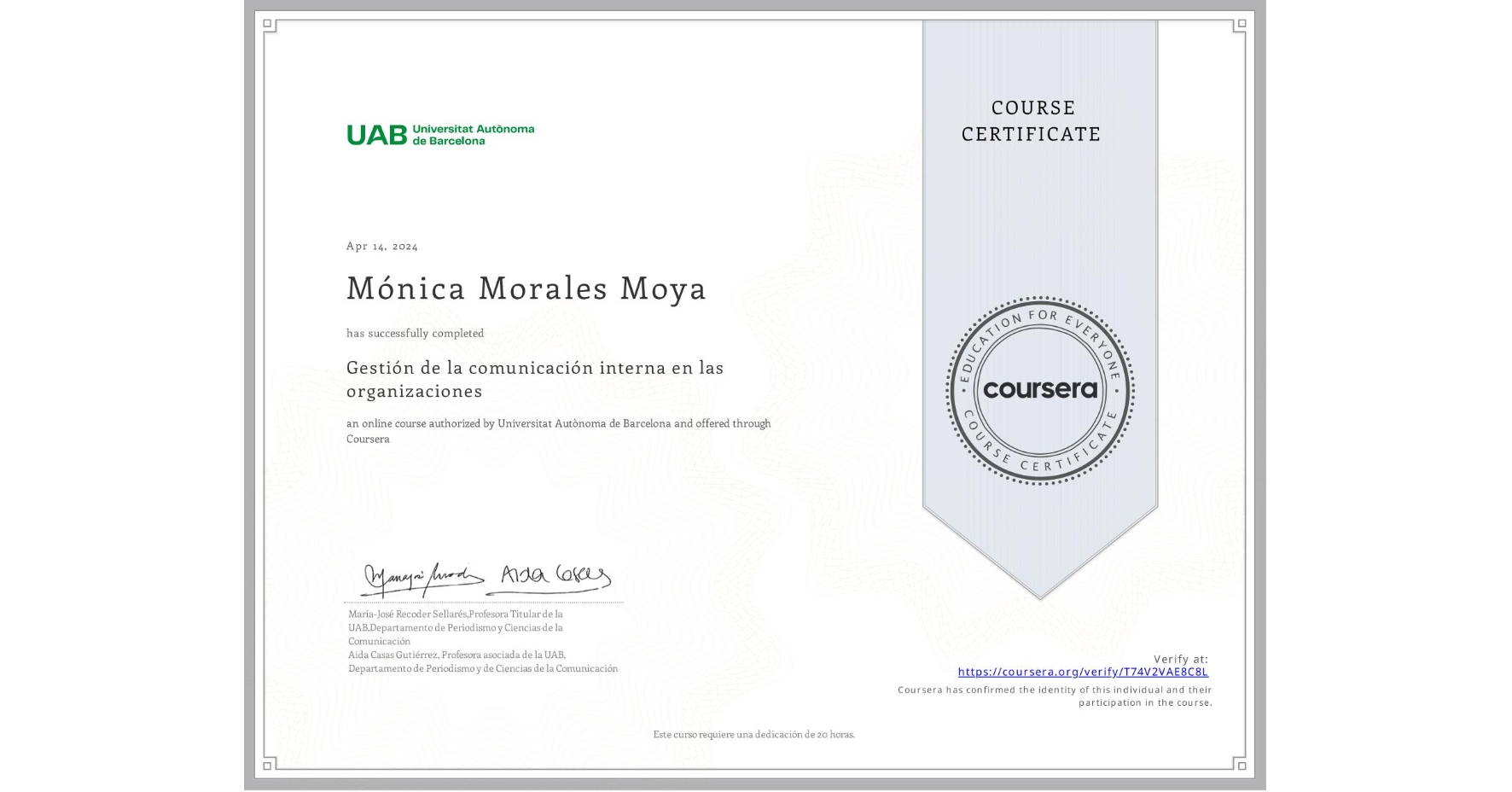 View certificate for Mónica Morales Moya, Gestión de la comunicación interna en las organizaciones, an online non-credit course authorized by Universitat Autònoma de Barcelona and offered through Coursera