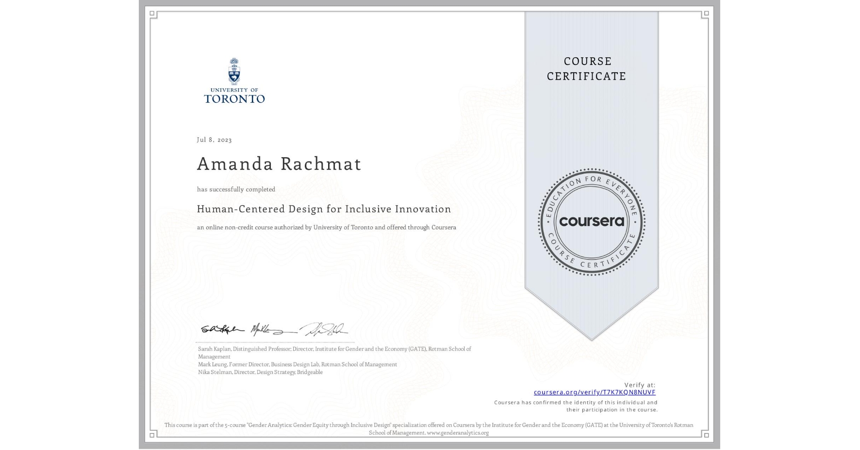 View certificate for Amanda Rachmat, Human-Centered Design for Inclusive Innovation, an online non-credit course authorized by University of Toronto and offered through Coursera