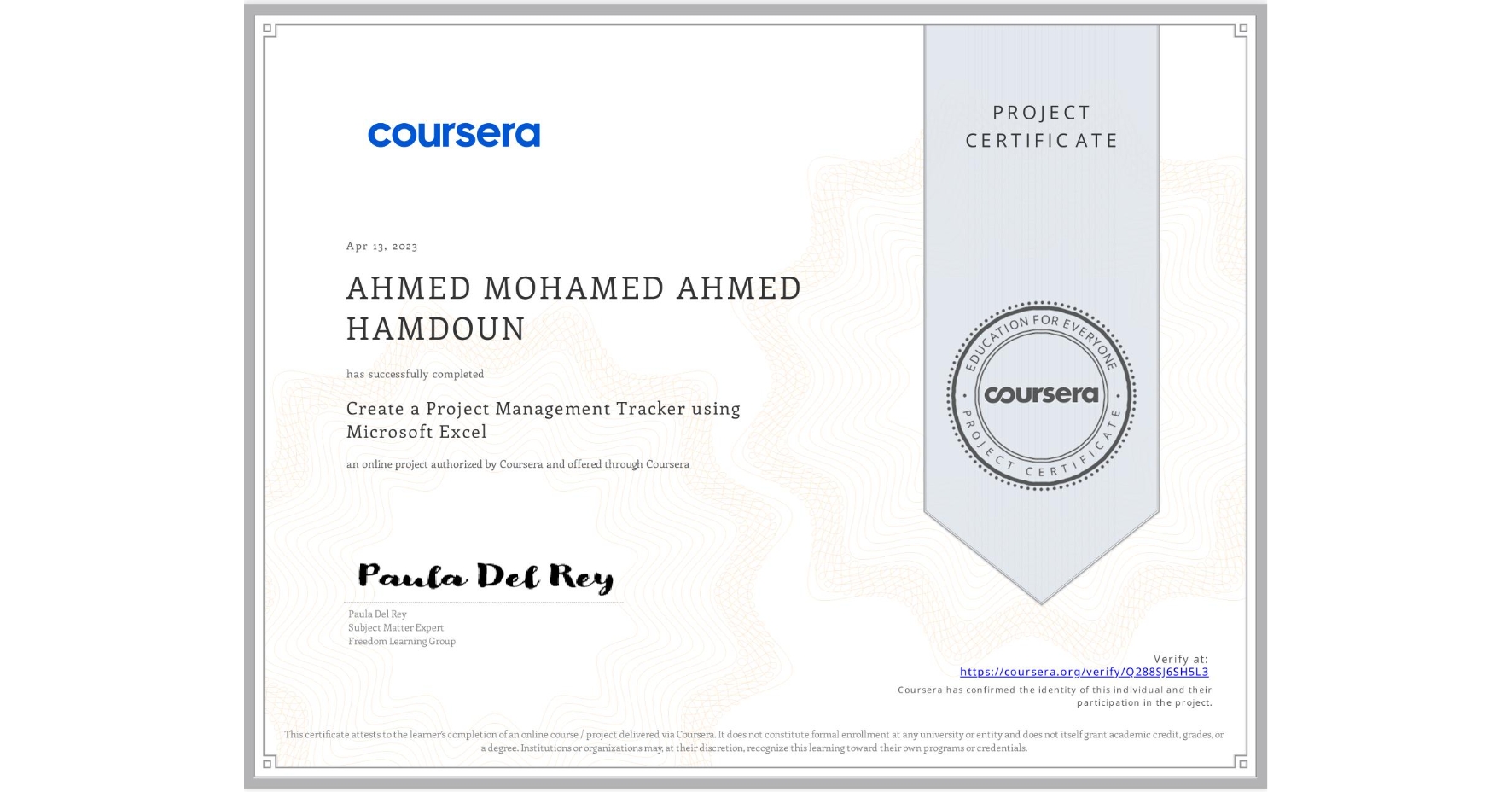 View certificate for AHMED MOHAMED AHMED HAMDOUN, Create a Project Management Tracker using Microsoft Excel, an online non-credit course authorized by Coursera and offered through Coursera