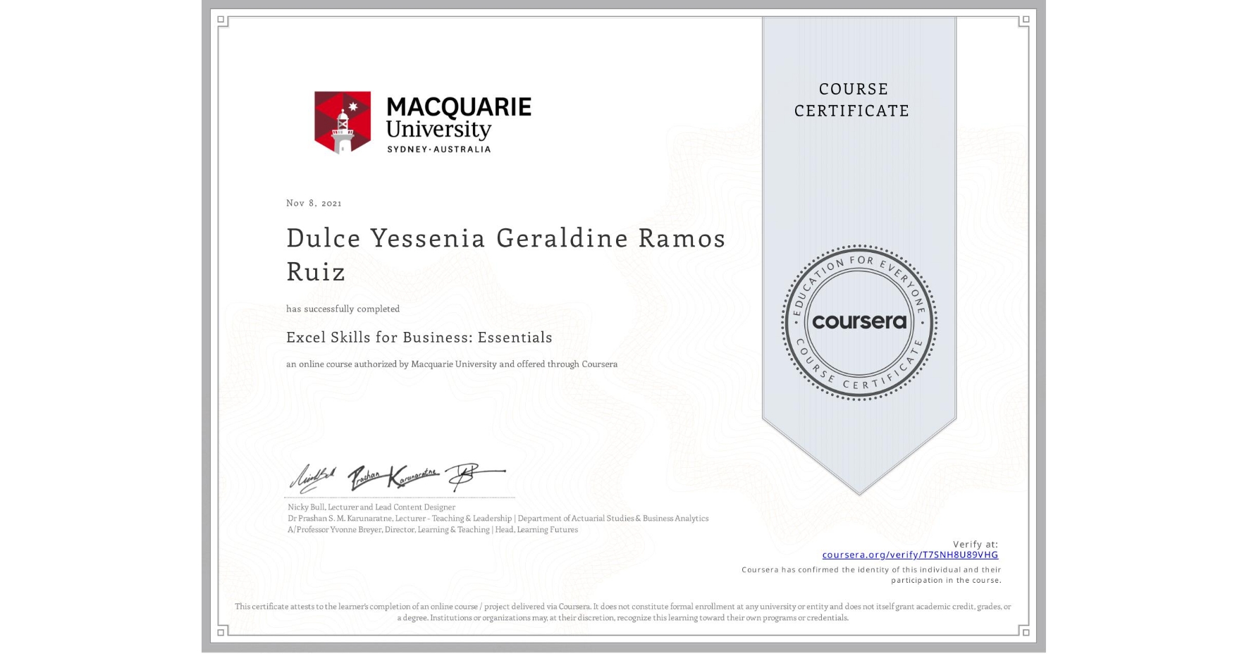 View certificate for Dulce Yessenia Geraldine Ramos Ruiz, Excel Skills for Business: Essentials, an online non-credit course authorized by Macquarie University and offered through Coursera
